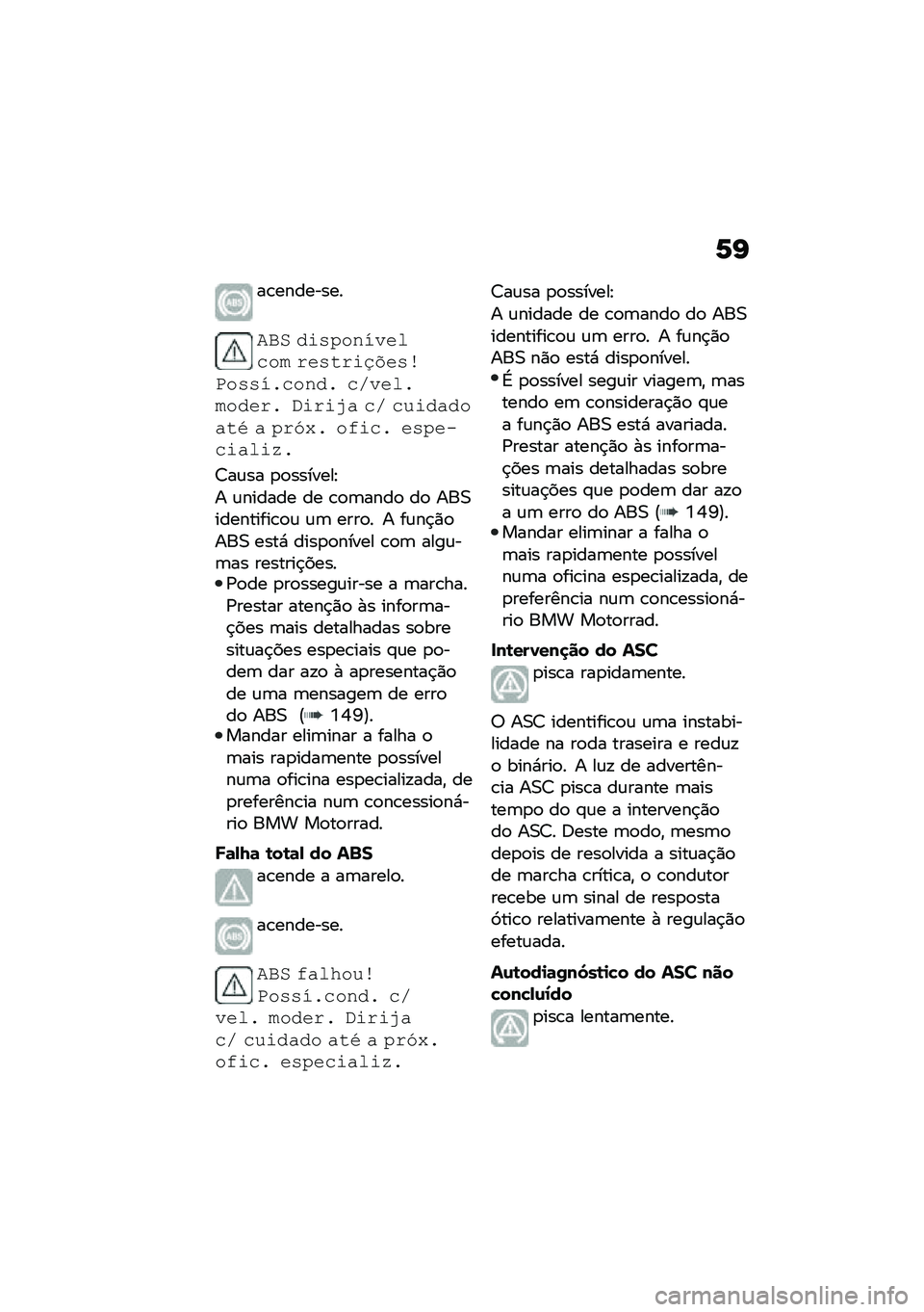 BMW MOTORRAD C 400 GT 2021  Manual do condutor (in Portuguese) �1�I
��\b��������
��-� ���,�7��$� ����#�� �%��,��%��8�;��,����,�,� �&�#��$��& �#�:����&�����%�& ���%��?�( �#�: �#����(���(��= �( �7�%�6�4�& ��*��#�& ��,�