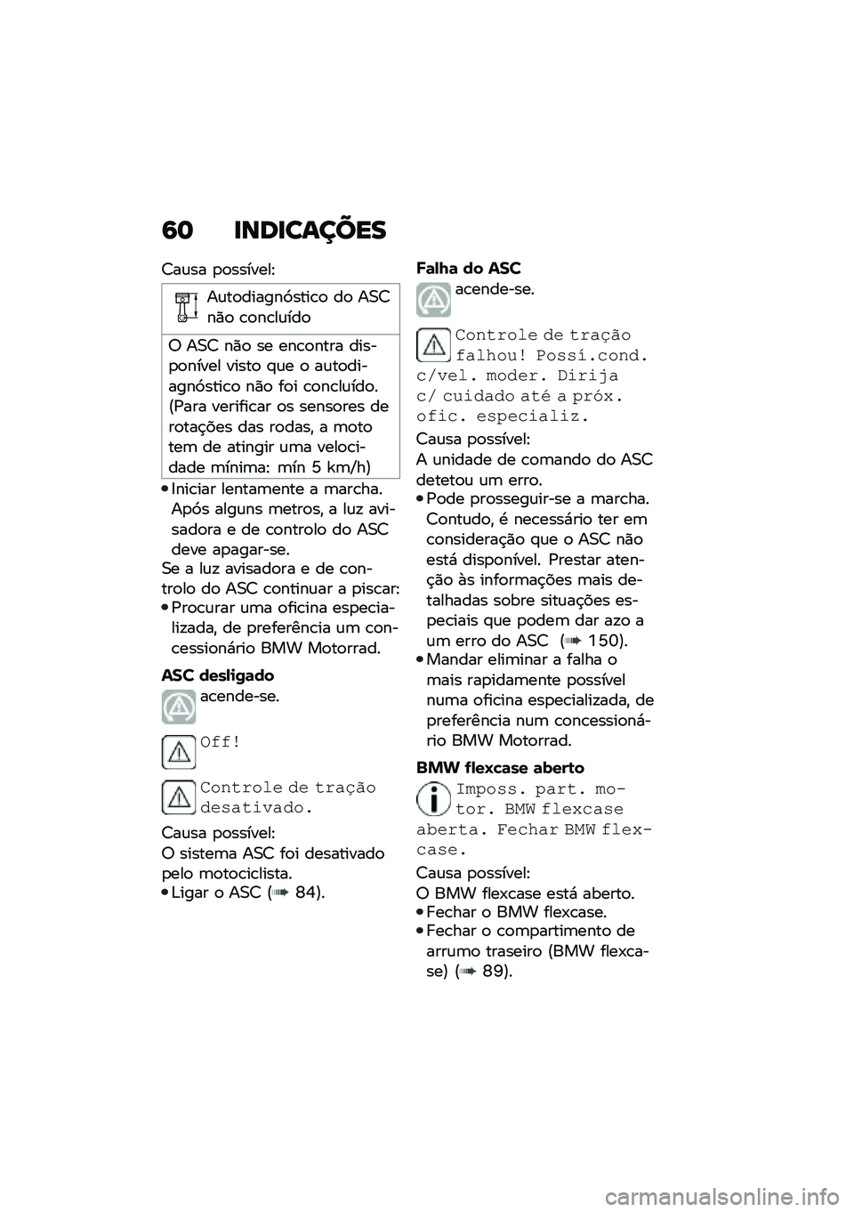 BMW MOTORRAD C 400 GT 2021  Manual do condutor (in Portuguese) �6�	 �
���
������
�<��\f�� �
�
�������J
��\f��
������>����\b�
 ��
 ��0�<��)�
 �\b�
��\b��\f���

�; ��0�< ��)�
 �� ���\b�
���� �����
�
����� ����