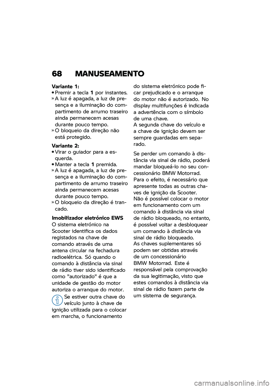 BMW MOTORRAD C 400 GT 2021  Manual do condutor (in Portuguese) �6�C �����������P�
�I�	��
�	��\b� �6�W�/���	�� � ���\b���6�
�
� ����������� ��\f�! �. ��
������" � ��\f�! �� �
�������$� � � ���\f�	����$�)�