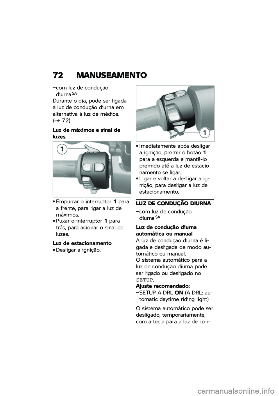 BMW MOTORRAD C 400 GT 2021  Manual do condutor (in Portuguese) �<� �����������P�
�\b�
�	 ��\f�! �� �\b�
���\f�$�)�
���\f����0�
�6�\f����� �
 ����" �
�
�� ��� ������� ��\f�! �� �\b�
���\f�$�)�
 ���\f��� ��	��