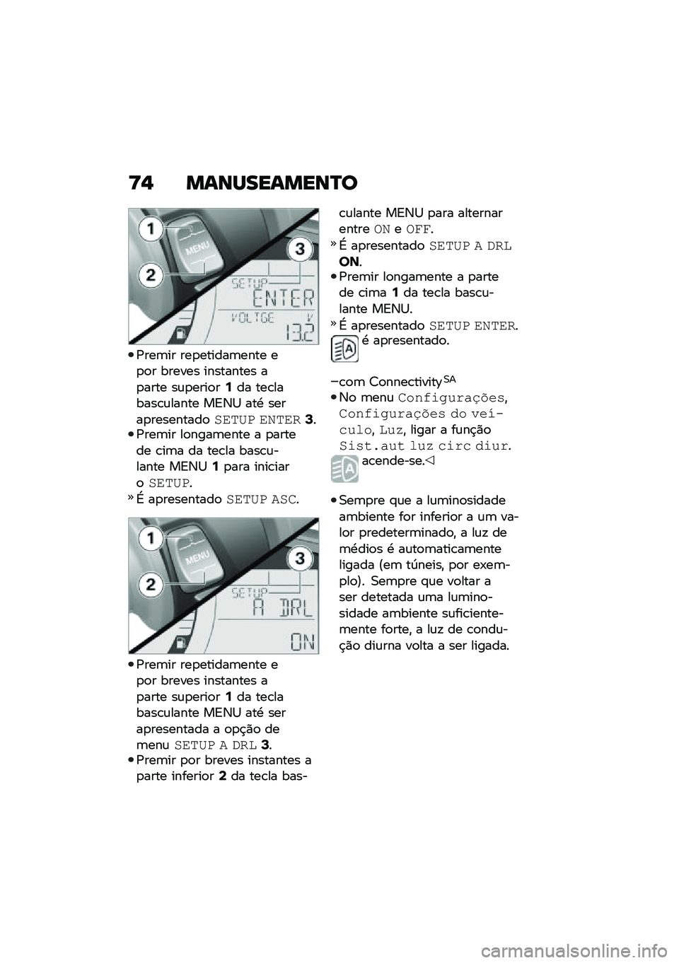 BMW MOTORRAD C 400 GT 2021  Manual do condutor (in Portuguese) �<�$ �����������P�
�/���	�� ���
������	���� ��
�
� ������ ��������� ��
���� ��\f�
����
��6�� ���\b������\b�\f����� ��A�3�1 ���. �