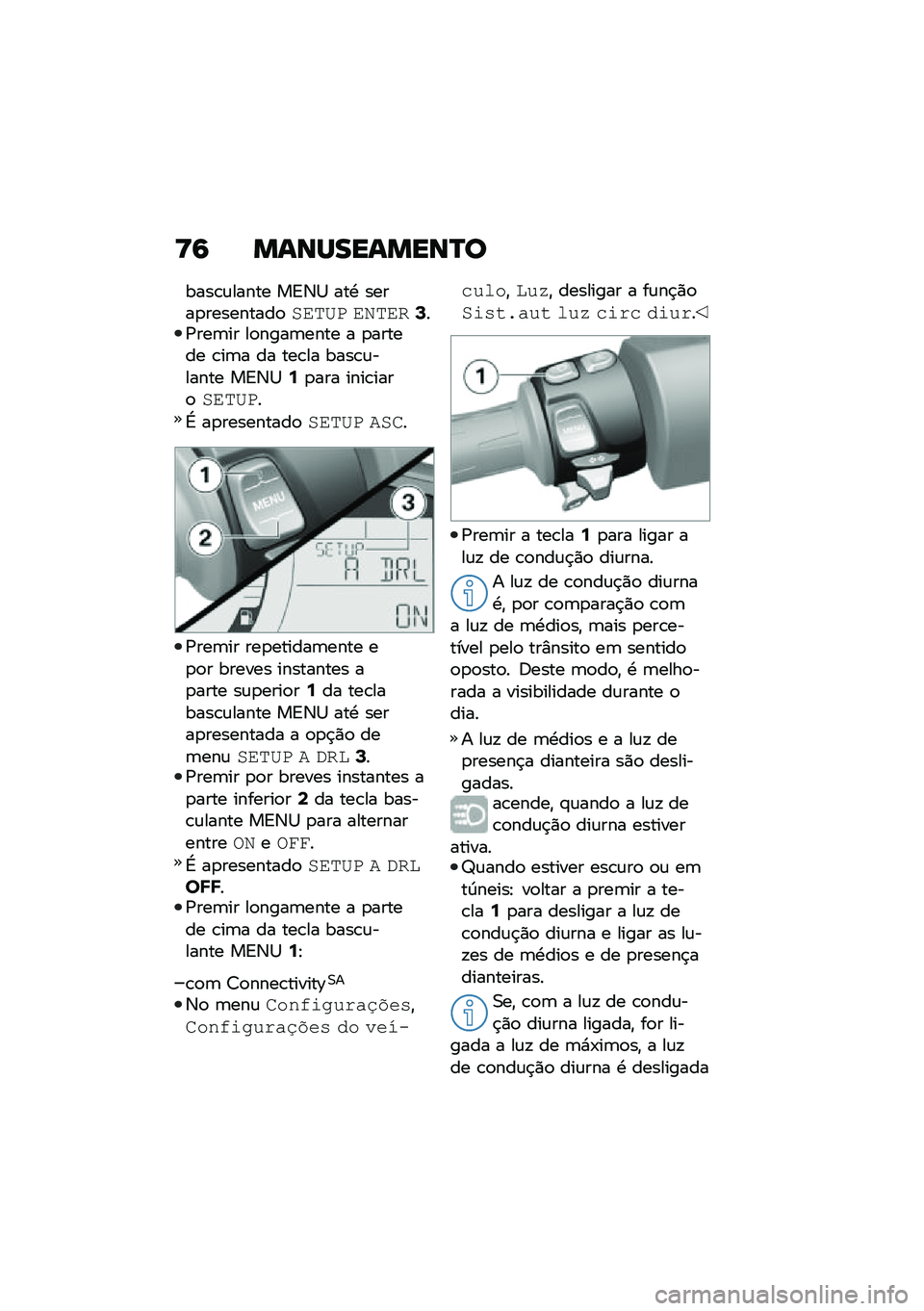 BMW MOTORRAD C 400 GT 2021  Manual do condutor (in Portuguese) �<�6 �����������P�
����\b�\f����� ��A�3�1 ���. �����
���������
��\f��B� �\f�5��\f��:��/���	�� ��
����	���� � �
������ �\b��	� �� ���\b�