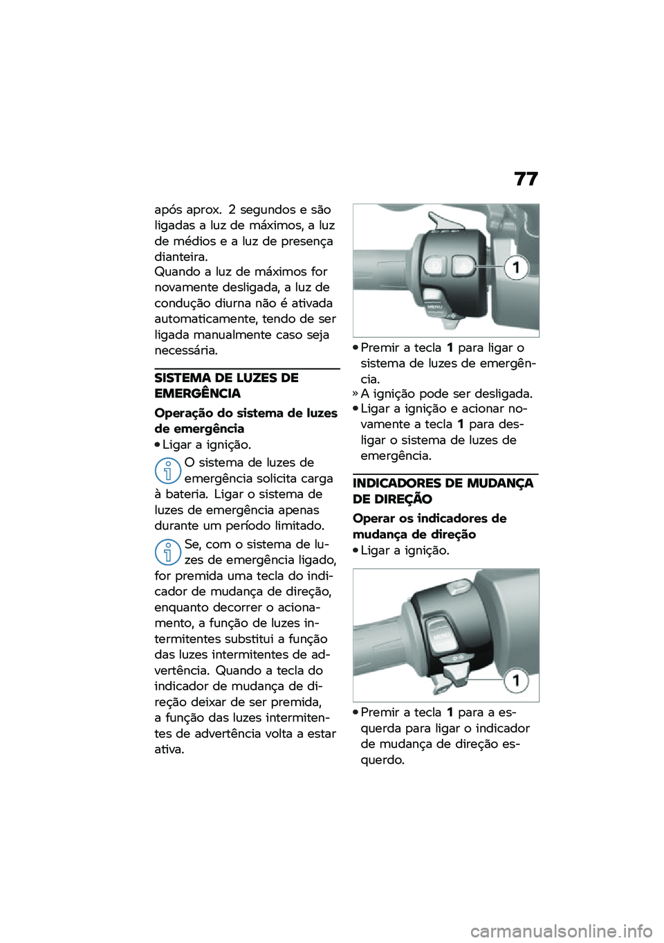 BMW MOTORRAD C 400 GT 2021  Manual do condutor (in Portuguese) �<�<
��
�>� ��
��
�-� �4 ����\f���
� � ��)�
������� � ��\f�! �� �	�*�-��	�
��" � ��\f�!�� �	�.���
� � � ��\f�! �� �
������$������������]�\f����