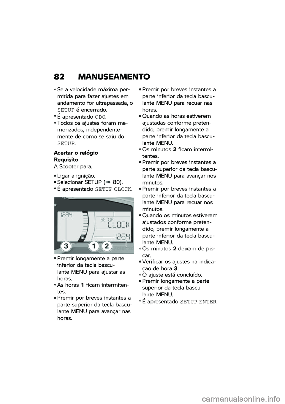 BMW MOTORRAD C 400 GT 2021  Manual do condutor (in Portuguese) �C� �����������P�
�0� � ����
�\b����� �	�*�-��	� �
����	����� �
��� ���!�� ��2�\f���� ��	�����	����
 ��
� �\f�����
�������" �
��\f��B�