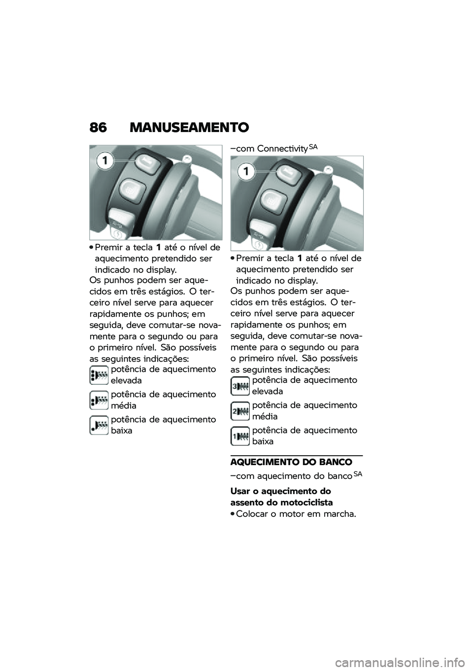 BMW MOTORRAD C 400 GT 2021  Manual do condutor (in Portuguese) �C�6 �����������P�
�/���	�� � ���\b���6���. �
 ����� ����#�\f��\b��	����
 �
���������
 ��������\b���
 ��
 ����
���D��;� �
�\f���
� �
�
�