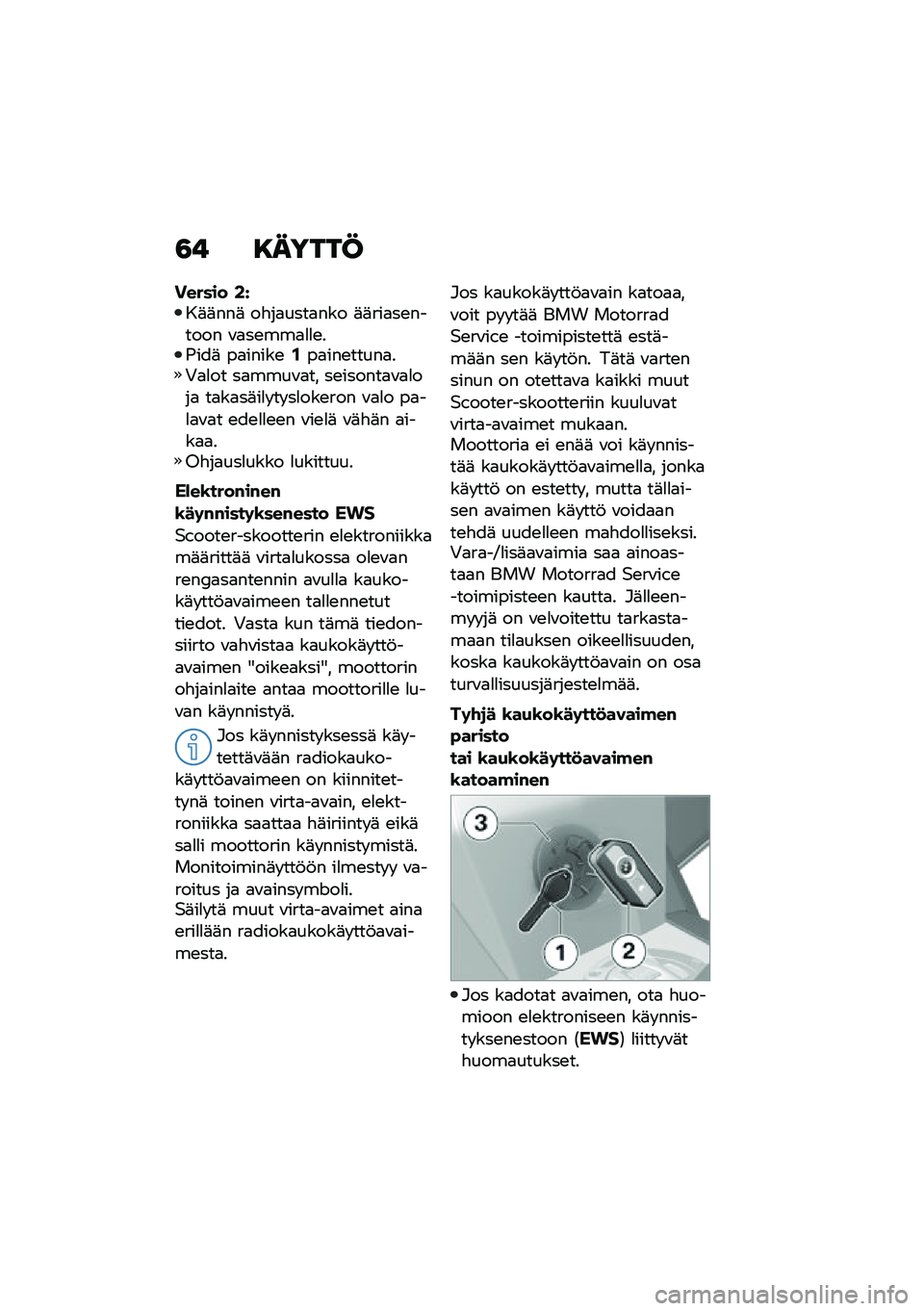 BMW MOTORRAD C 400 GT 2021  Käsikirja (in Finnish) �3�! �8�����C
������ �0�K��	�	���	 ��"��
����
��� �	�	���
��\b������ �\f�
��\b���
�
�
�\b��-���	 ��
�����\b�.��
���\b�����
��0�
�
�� ��
����\f�
�