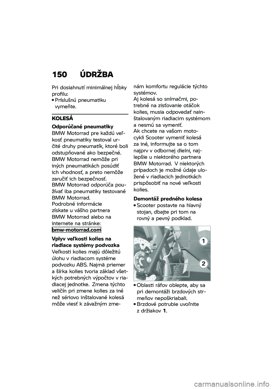 BMW MOTORRAD C 400 GT 2021  Návod na používanie (in Slovak) ��-�\f �_�:�F�`�\b�
�A�� �������$��� �
��$��
���$��% ��n�#������/����N�A�������$�0 ��$���
��������
��2���!
���I���V
������2�M�	��6 ���
���	�