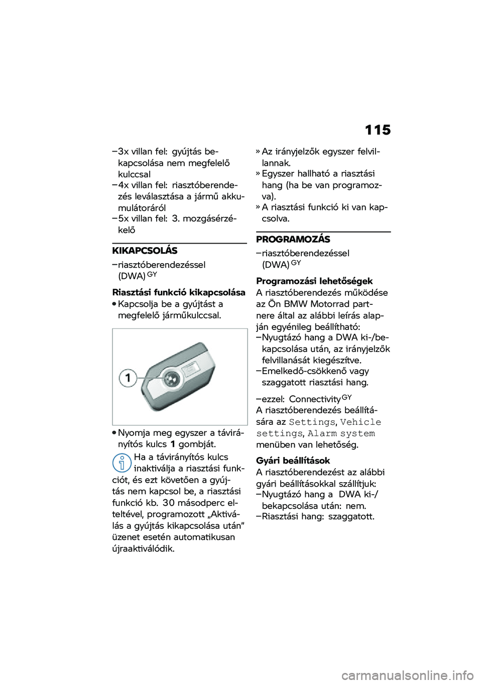 BMW MOTORRAD C 400 GT 2021  Kezelési útmutató (in Hungarian) ���7
�M�> � �(���� �/�
��I ������� �$�
�"�\f��-�.������ ��
�\b �\b�
��/�
��
��#�\f�
��.�.����6�> � �(���� �/�
��I ��(�����,�$�
��
���
�"��!� ��
� �����