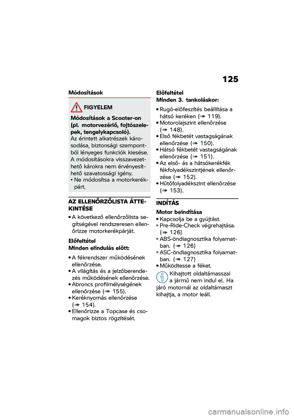 BMW MOTORRAD C 400 GT 2021  Kezelési útmutató (in Hungarian) ���7
�!����	�L�
��	��
������ ��!
�!����	�L�
��	�� � �#����
��&�*���W���+ ���
��&�����&��N�[ �-��/�
��	�����*����[ �
���0���.�����	����Y�+�)� �