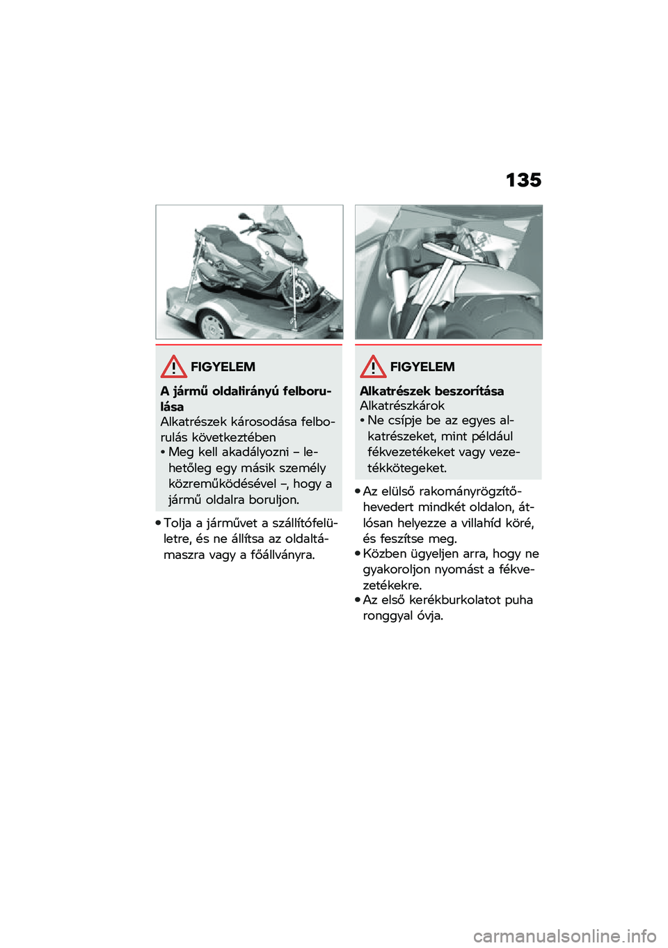 BMW MOTORRAD C 400 GT 2021  Kezelési útmutató (in Hungarian) ��L�7
������ ��!
� �/��&��5 ������
�&���.� �-���(��&�\f�*���	��)��\f����!���
�\f �\f��������� �/�
��$��"��
��� �\f�� �
��\f�
���!�$�
���
� �\f�
��