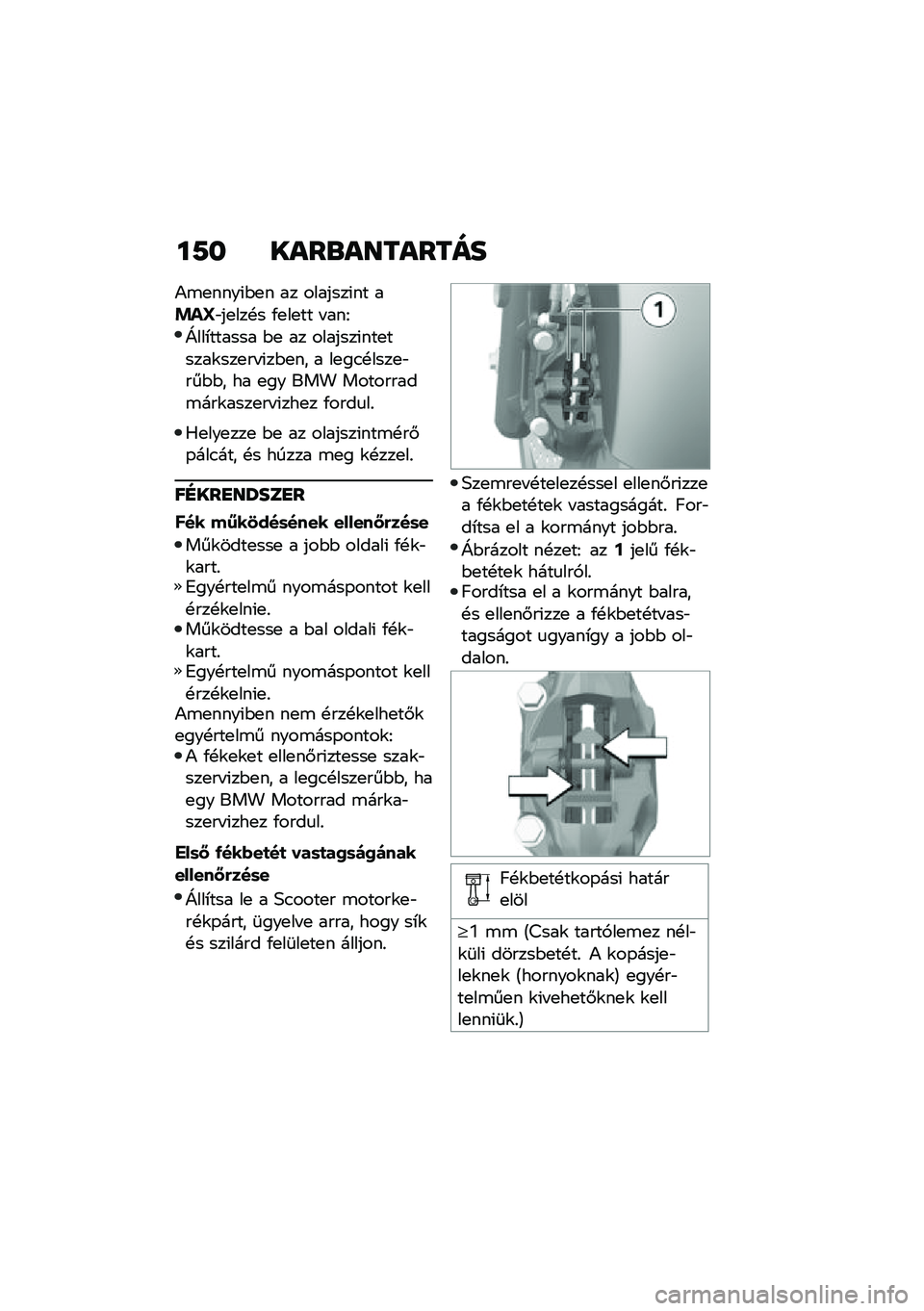 BMW MOTORRAD C 400 GT 2021  Kezelési útmutató (in Hungarian) ��7� ����\b��������
�)�\b�
����(�$�
� �� �������(�� ��!��b�"��
���!� �/�
��
�� � ���I
�\���*������ �$�
 �� �������(���
�����\f���
�� �(�