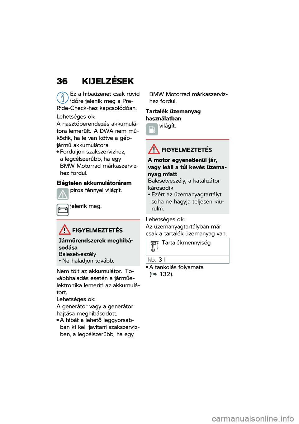 BMW MOTORRAD C 400 GT 2021  Kezelési útmutató (in Hungarian) �L�= ���\f�
���D��
�
�8� � ��(�$��	��
��
� �.���\f ��� �(��(��#��
 ��
��
��(�\f �\b�
� � �L��
�"�A�(��
�"�B��
�.�\f�"��
� �\f��-�.����,��,���%
�;�
��
���!��
�