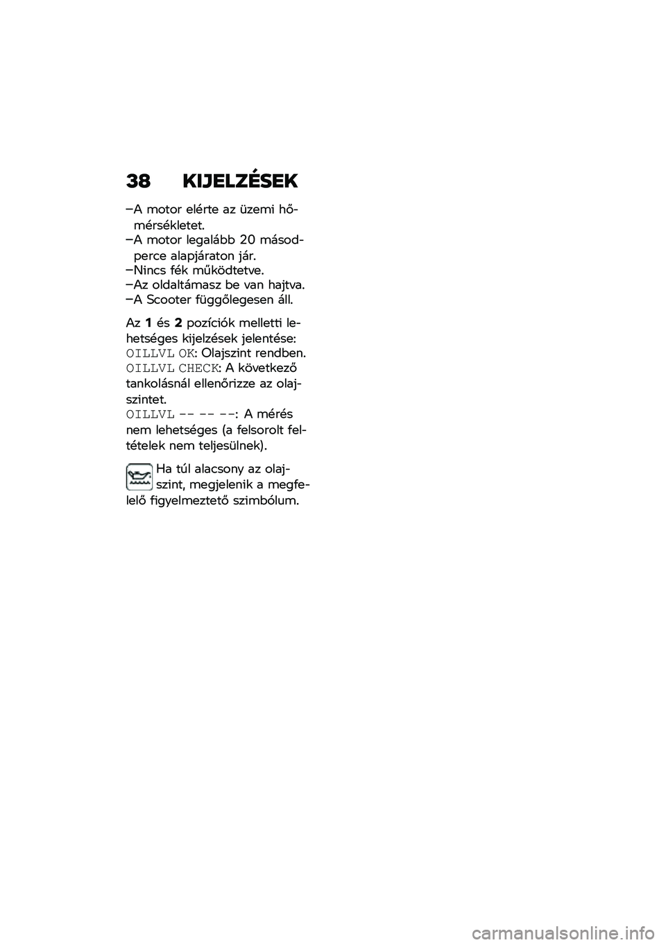 BMW MOTORRAD C 400 GT 2021  Kezelési útmutató (in Hungarian) �L�H ���\f�
���D��
�
�) �\b���� �
��!���
 �� �	��
�\b�( ��#�"�\b�!���!�\f��
��
��%�) �\b���� ��
�����$�$ �1�V �\b�����"�-�
��.�
 ����-������� ����%�G�(