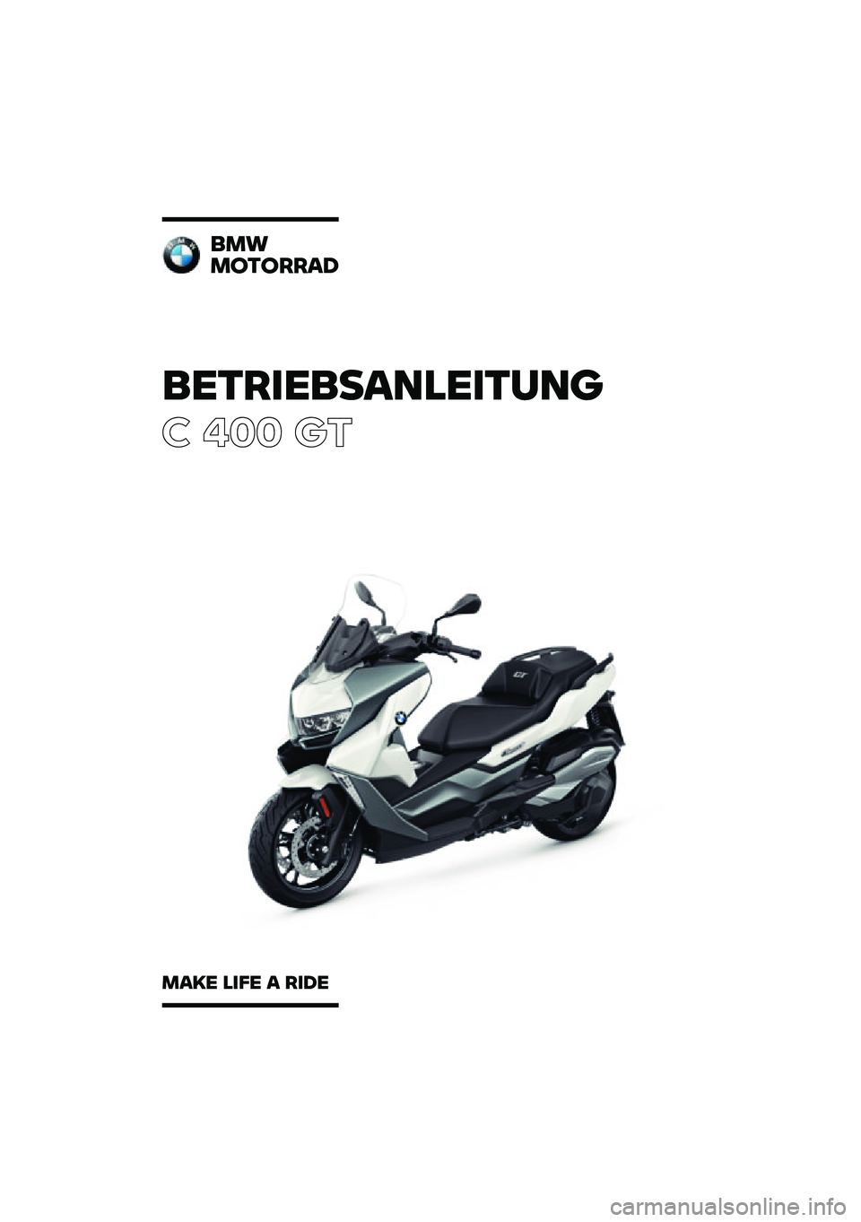 BMW MOTORRAD C 400 GT 2020  Betriebsanleitung (in German) ���������\b�	�
�����	�\f
� ��� ��\b
��
�
�
������\b�
�
�\b�� �
��� �\b ���� 