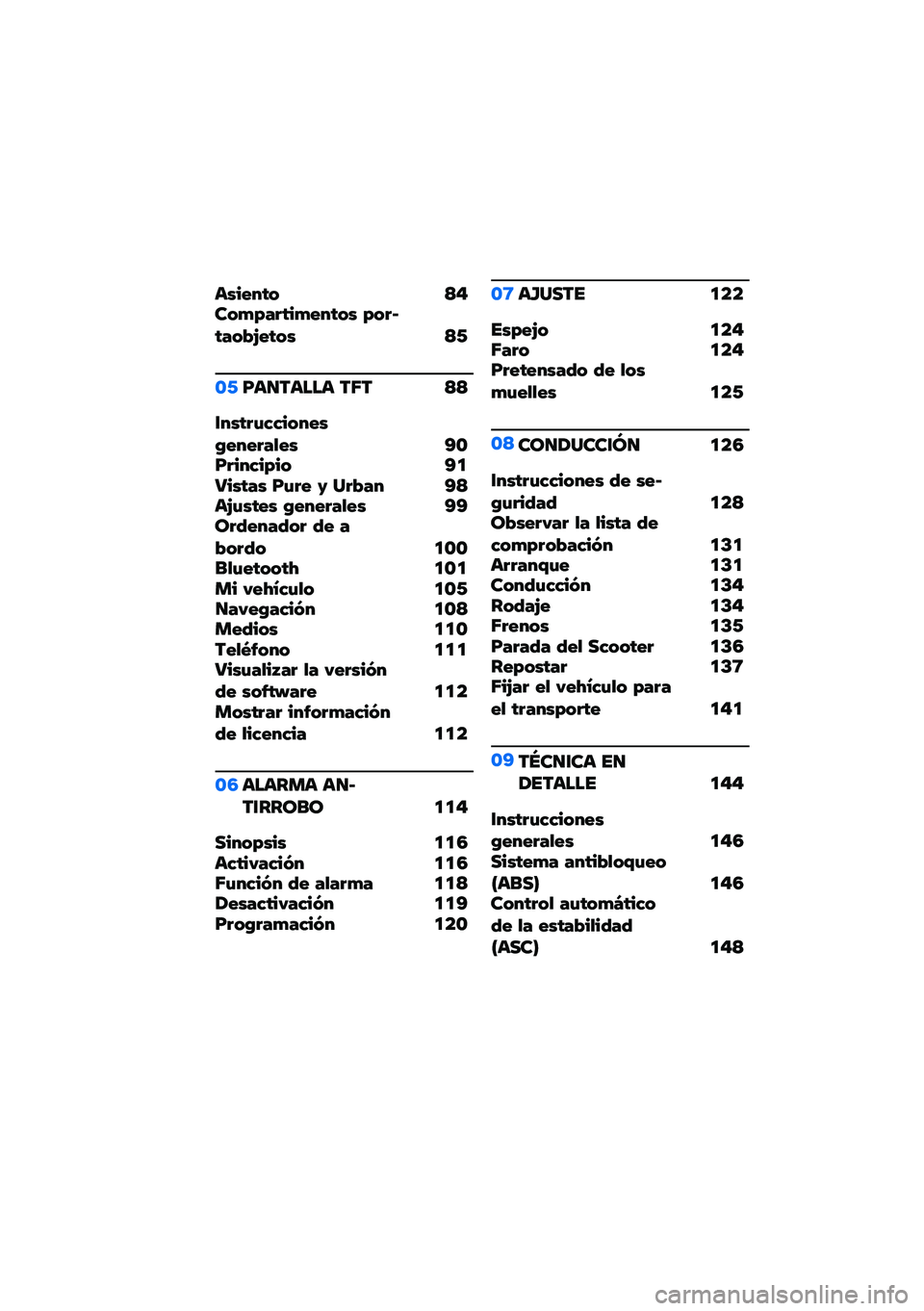 BMW MOTORRAD C 400 GT 2020  Manual de instrucciones (in Spanish) ����!��$� �>����*��#� �$��*�!��$�� ��� �C�$�#���=�!�$�� �>�-
�\b�-�F��
����� ��5� �>�>
�\f���$� �%�1�1����!��:�!��!� �#�+�!� �A�\b�F� ���1���� �A�
�9���$�#�