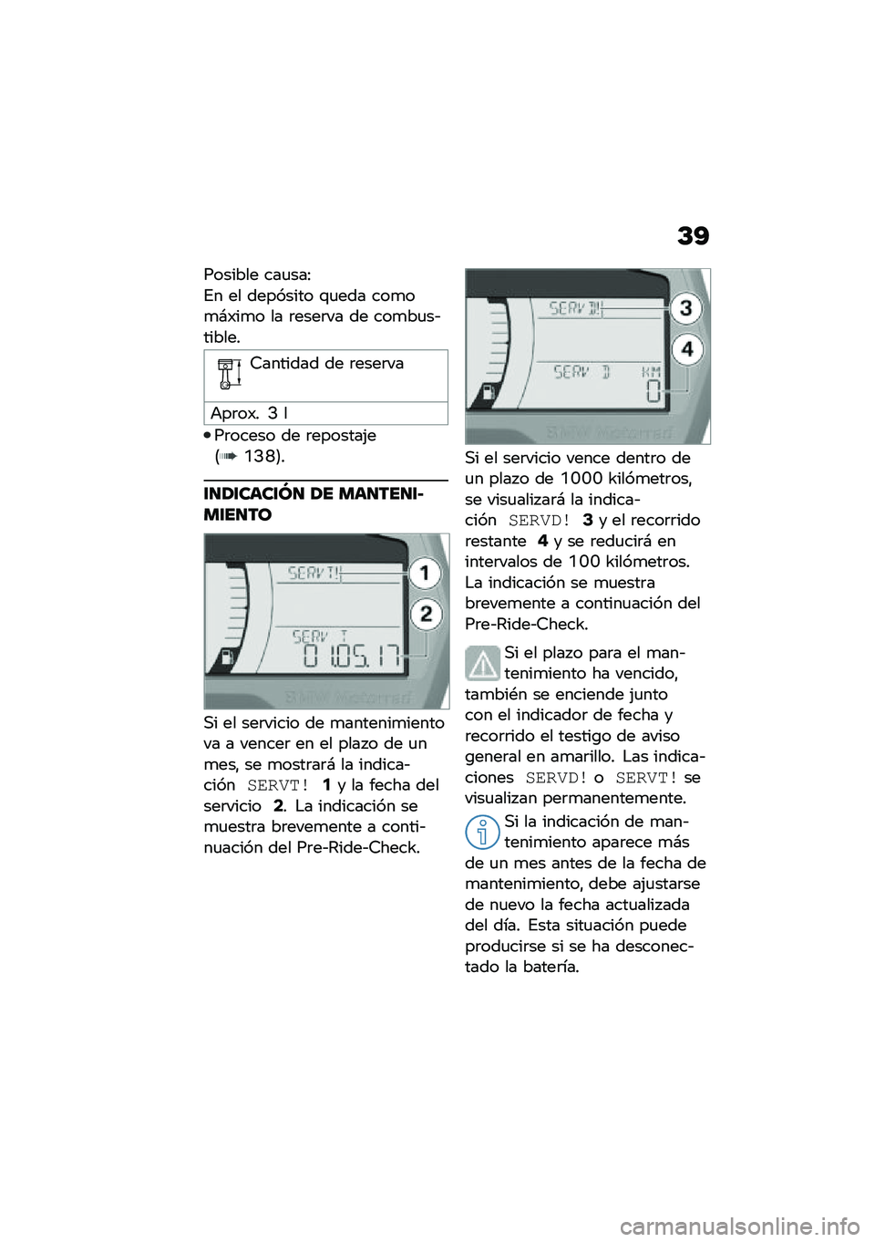 BMW MOTORRAD C 400 GT 2020  Manual de instrucciones (in Spanish) �D�A
������� ���
���>
�%� �� �������� �\f�
��� ���
��
�#�)��
� �� �	����	�� �� ���
��
��&������
�9������� �� �	����	��
�+��	��)� �B �