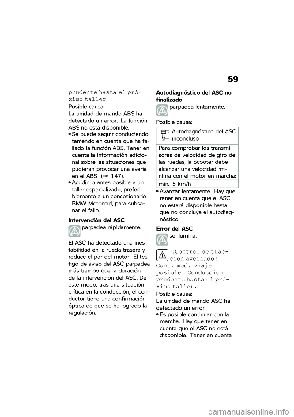 BMW MOTORRAD C 400 GT 2020  Manual de instrucciones (in Spanish) �-�A
�3�&��$��"�(� ��!�.�(�! �� �3�&�/��7��#�  �(�!����&
������� ���
���>
�$� �
����� �� �
���� �+��, ����������� �
� ��	�	��	� �$� ��
������+�