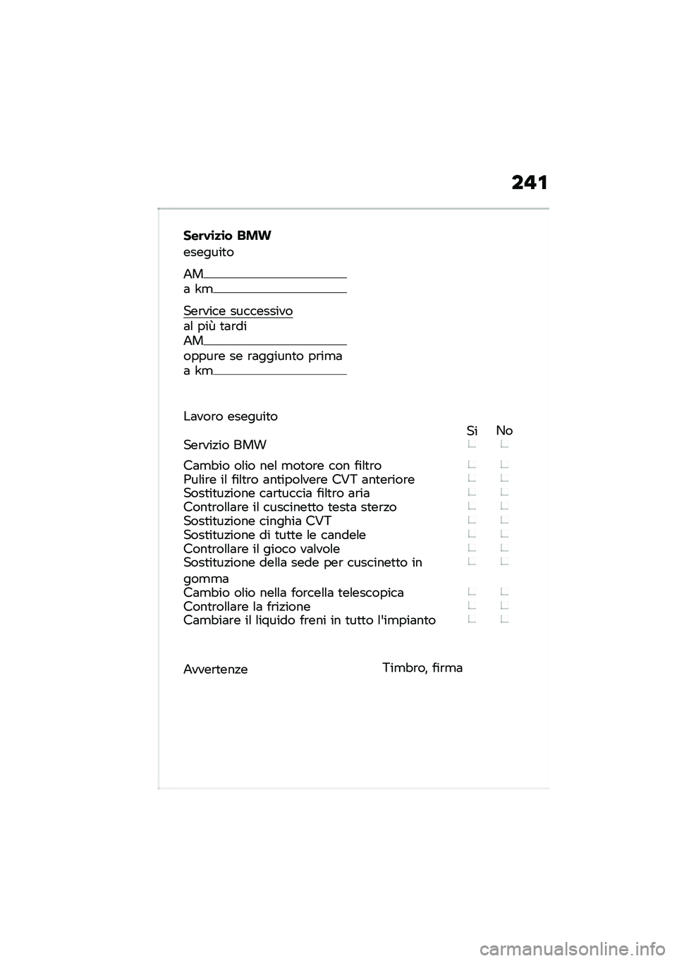 BMW MOTORRAD C 400 GT 2020  Libretto di uso e manutenzione (in Italian) ��!�\f
���	�.�\b�
�\b� ���
�������
�
�5��	 �W�
���\b���� �����������	�\f ���U �
�	�\b���5������\b� �� �\b�	������
� ��\b��
�	�	 �W�
��	���\b� �