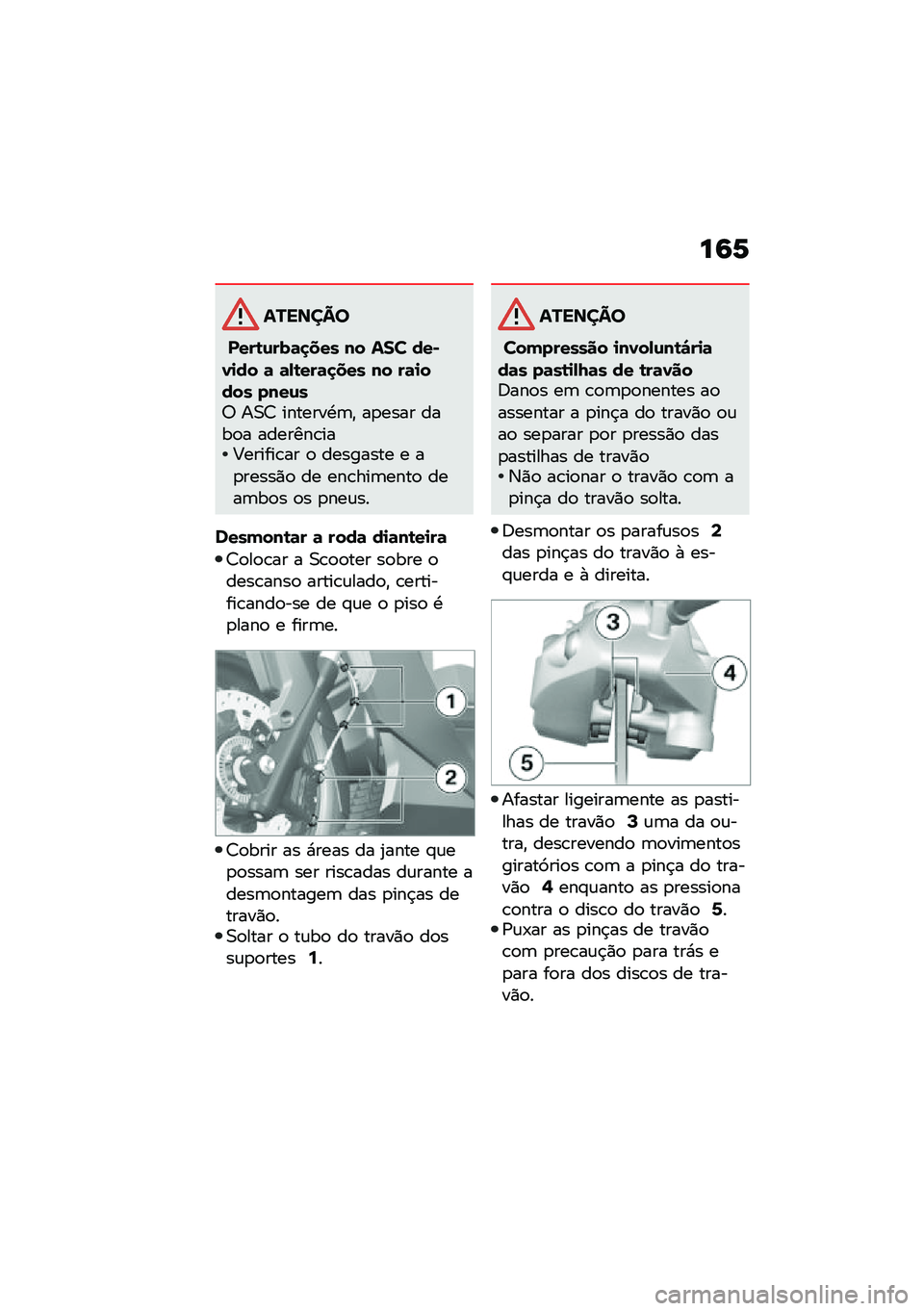 BMW MOTORRAD C 400 GT 2020  Manual do condutor (in Portuguese) ��6�1
�������
����\b�\f���	�
��� �� ��� ���*�1�
�� �	 �	�-�\b���	�
��� �� ��	�
���� ����\f��; ��0�< �������.�	�" ��
���� ����
� �������\b