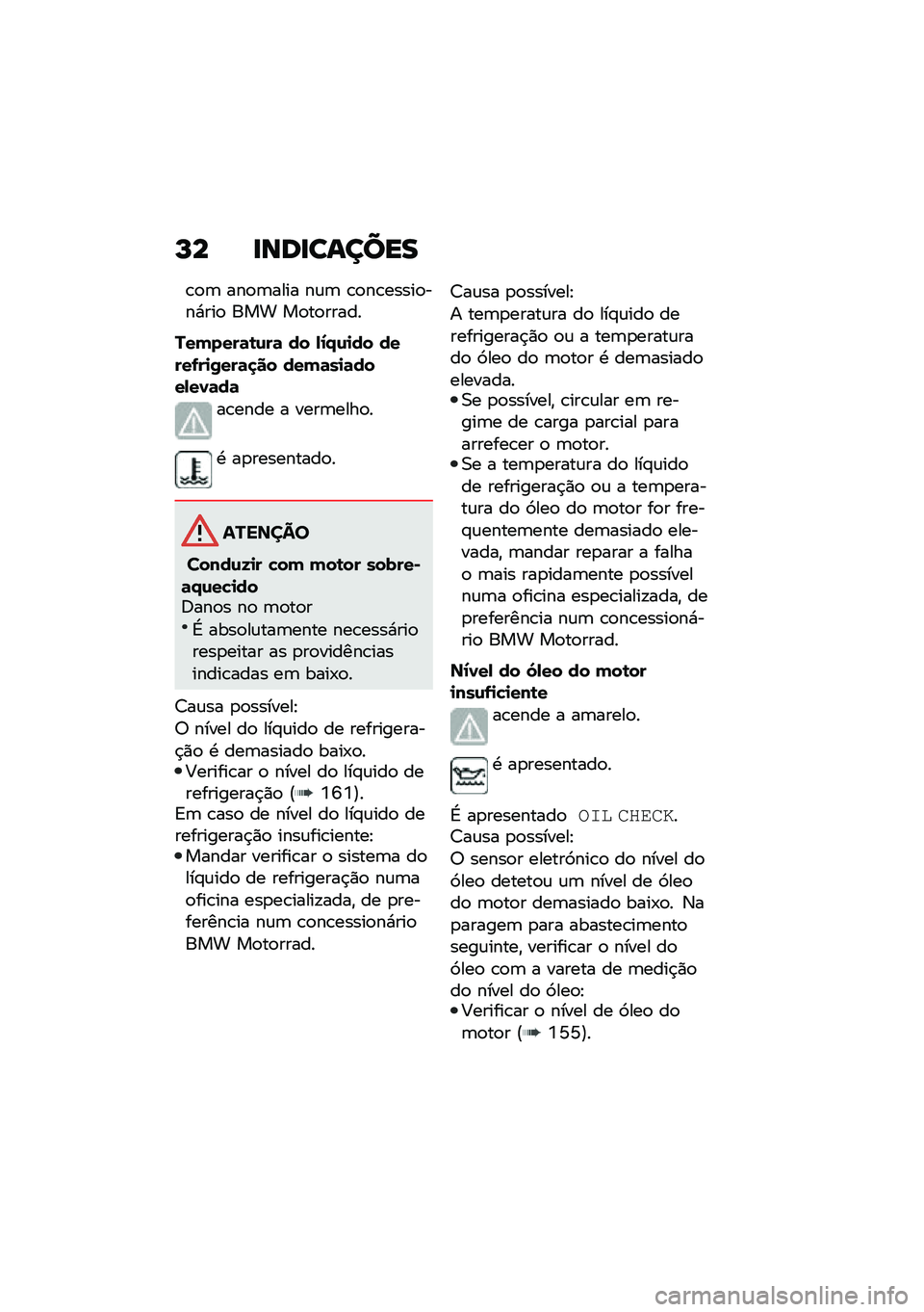 BMW MOTORRAD C 400 GT 2020  Manual do condutor (in Portuguese) �L� �
���
������
�\b�
�	 ���
�	���� ��\f�	 �\b�
��\b�����
���*���
 ��� ��
��
�����
���(����	�\b�\f��	 �� �-�2�/�\f�
�� �����.��
�0���	�
�� ���(�