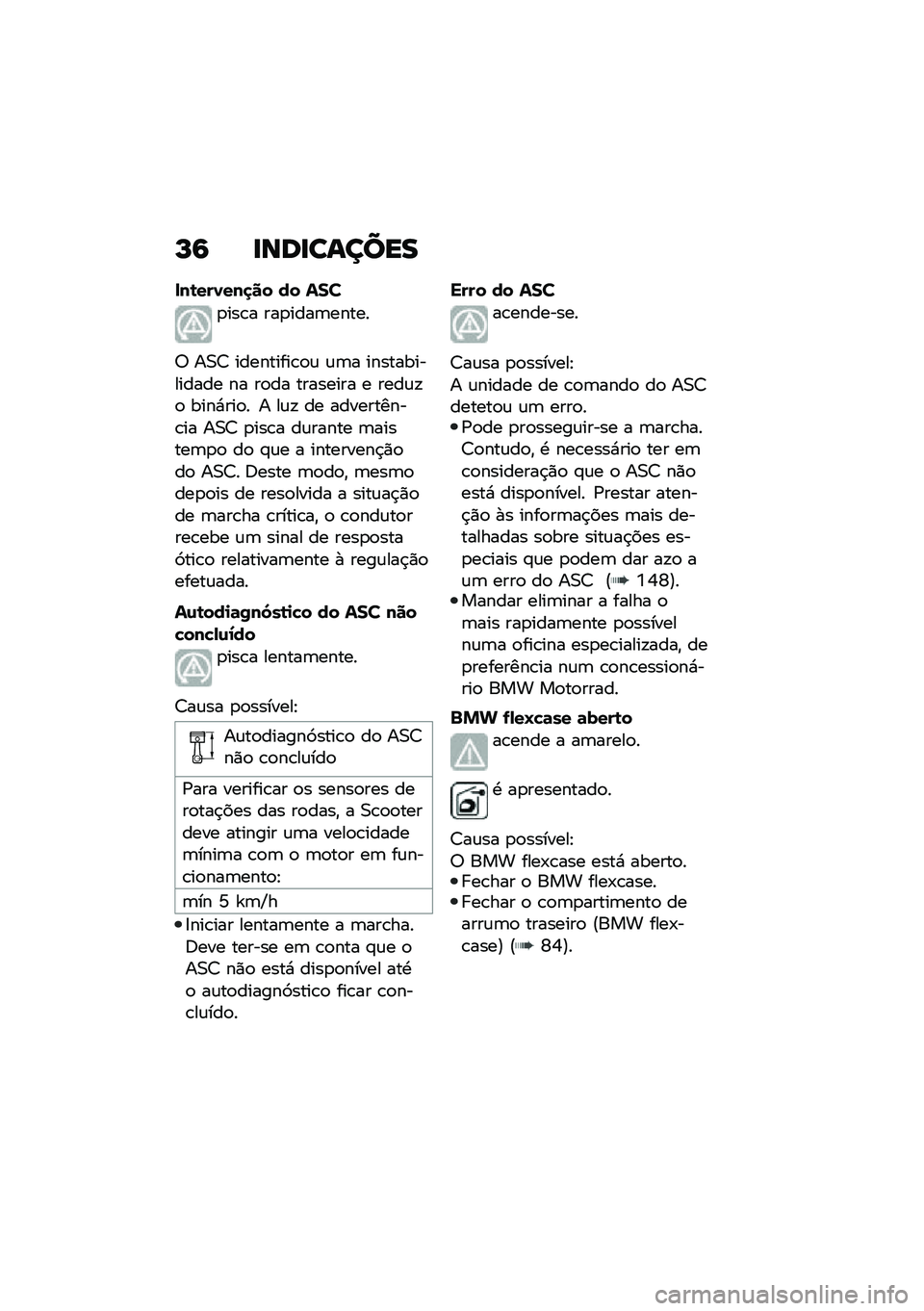 BMW MOTORRAD C 400 GT 2020  Manual do condutor (in Portuguese) �L�6 �
���
������
���\b���1���
�� �� ���
�
���\b� ���
����	�����
�; ��0�< ���������\b�
�\f �\f�	� �������������� �� ��
�� ��������