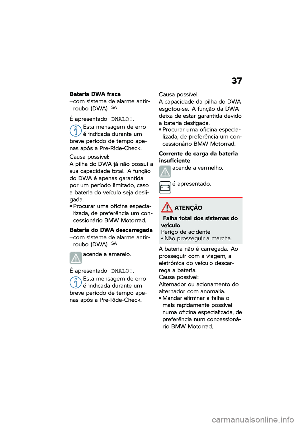 BMW MOTORRAD C 400 GT 2020  Manual do condutor (in Portuguese) �L�<
�%�	�\b���
�	 ��� �.��	�"�	
�\b�
�	 ������	� �� �����	� ��������
�\f��
 �E�6���F�0�
�L ��
���������
�����\b��
�A��� �	�������	 �� ����
�
