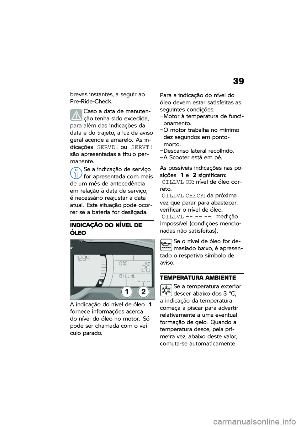 BMW MOTORRAD C 400 GT 2020  Manual do condutor (in Portuguese) �L�I
������ ����������" � ����\f�� ��
�/����?�����<���\b�^�
�<���
 � ���� �� �	���\f�����$�)�
 ����� ����
 ��-�\b������"�
��� ���.�	 �