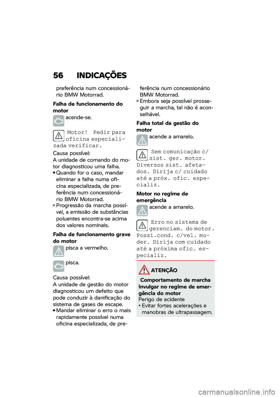BMW MOTORRAD C 400 GT 2020  Manual do condutor (in Portuguese) �1�6 �
���
������
�
��������\b�� ��\f�	 �\b�
��\b�����
��*����
 ��� ��
��
�����
�R�	�-�N�	 �� �.�\f��"�
���	�(���\b� ���(��\b��
��\b��������
