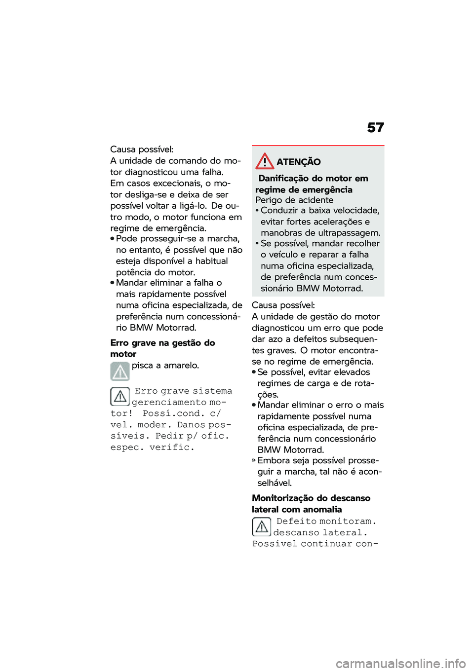 BMW MOTORRAD C 400 GT 2020  Manual do condutor (in Portuguese) �1�<
�<��\f�� �
�
�������J
� �\f������ �� �\b�
�	����
 ��
 �	�
���
� ������
����\b�
�\f �\f�	� �������A�	 �\b���
� ��-�\b��\b��
�����" �
 �	�
���
�