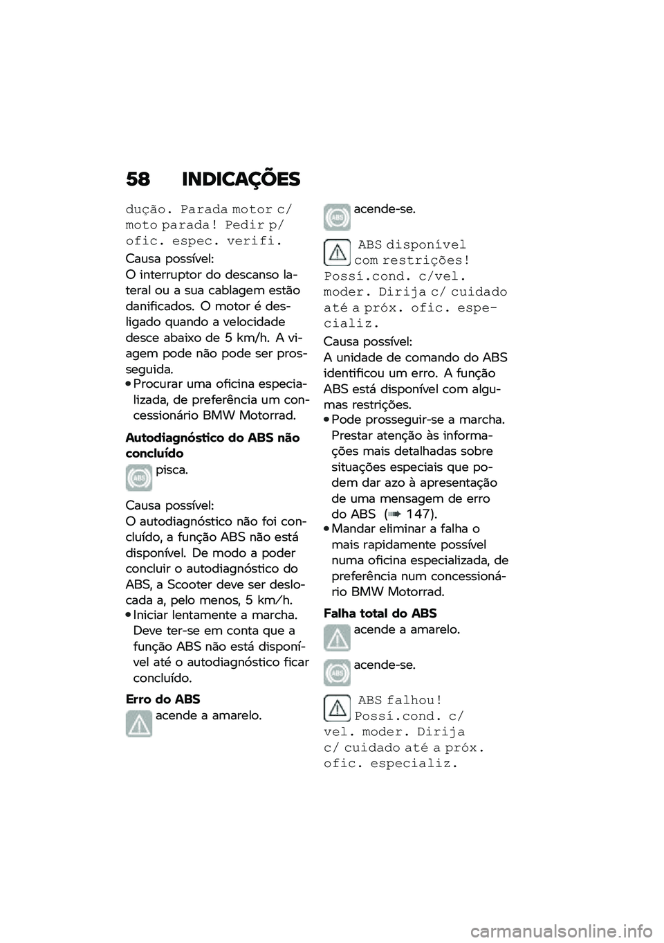 BMW MOTORRAD C 400 GT 2020  Manual do condutor (in Portuguese) �1�C �
���
������
�&��5�-�� ��$�!�$�&�$ �"�� ��! ��7�"�� � �4�$�!�$�&�$� ���&�#�! �4�7���#�� ��,�4��� ���!�#��#�
�<��\f�� �
�
�������J
�; �������\f�
��
