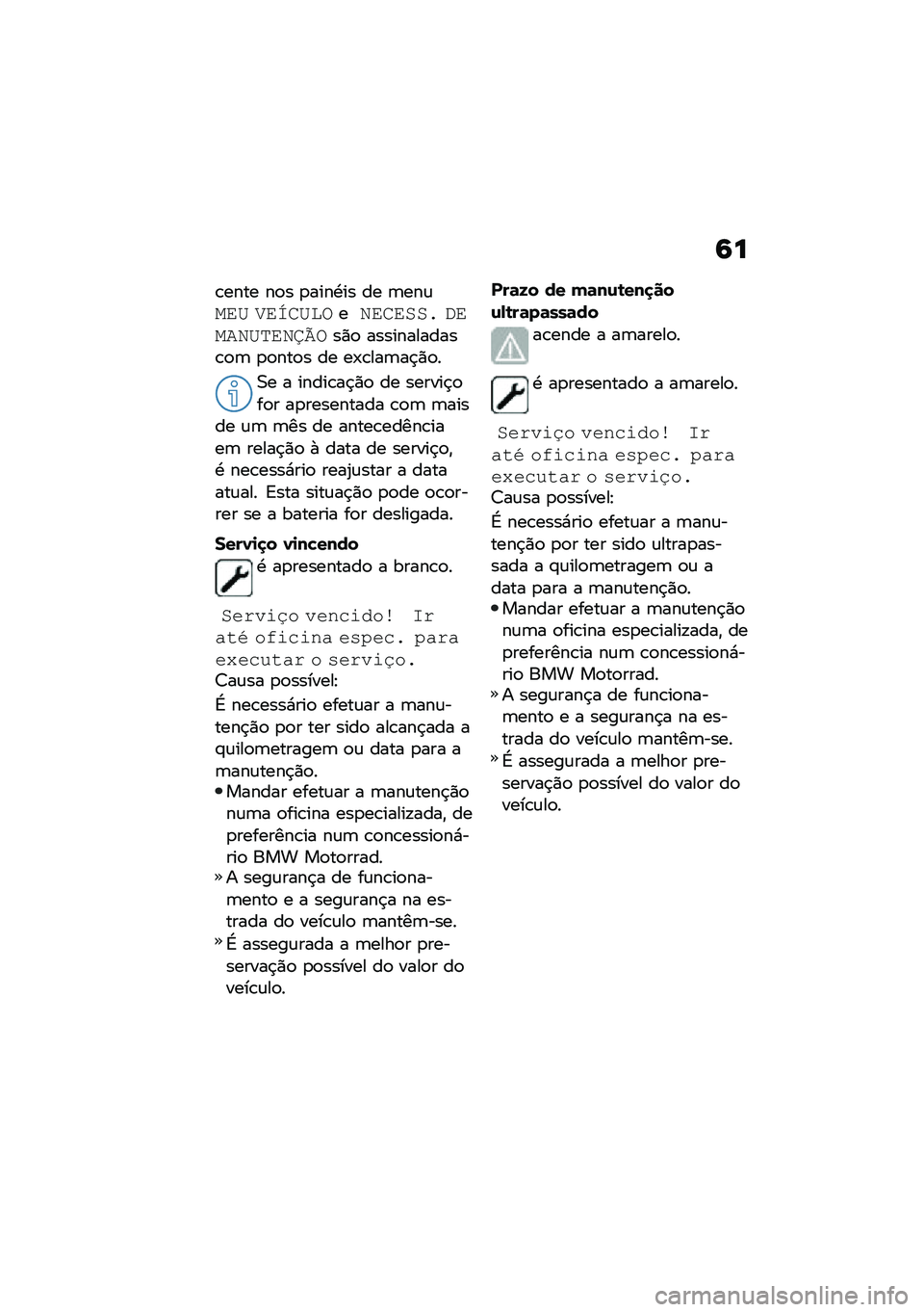 BMW MOTORRAD C 400 GT 2020  Manual do condutor (in Portuguese) �6�
�\b���� ��
� �
����.�� �� �	���\f��\f�A ��\f�B�
�A��\b��2�\f�
�\f��� ��\f���2�A��\f�2�C�D�\b��)�
 ������������\b�
�	 �
�
���
� �� ��-�\b���	��$�)�
�