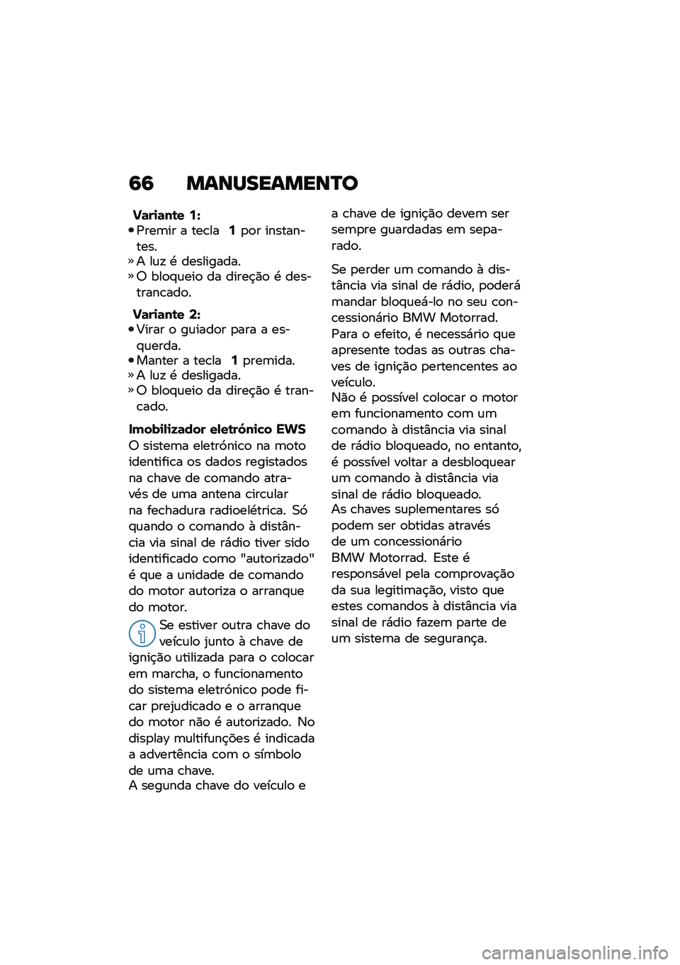 BMW MOTORRAD C 400 GT 2020  Manual do condutor (in Portuguese) �6�6 �����������P�
�!�	��
�	��\b� �7�U�/���	�� � ���\b���7�
�
� ������������ ��\f�! �. �����������; ���
�#�\f���
 �� �����$�)�
 �. ������