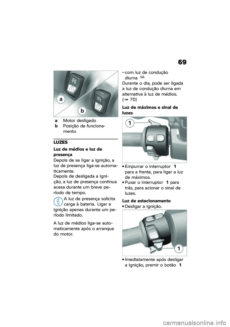 BMW MOTORRAD C 400 GT 2020  Manual do condutor (in Portuguese) �6�I
�	��
��
� ���������
��/�
���$�)�
 �� ��\f��\b��
����	����

�>��V��
�J�\f�K �� �(�S��
�� � �-�\f�K ���������
�	
�6��
�
�� �� �� ����� � ���