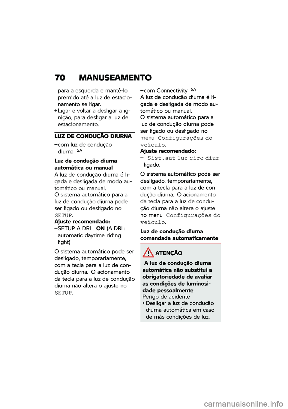BMW MOTORRAD C 400 GT 2020  Manual do condutor (in Portuguese) �<�	 �����������P�
�
��� � ���#�\f���� � �	�������
�
���	���
 ���. � ��\f�! �� �����\b��
����	����
 �� �������&���� � ��
���� � ��