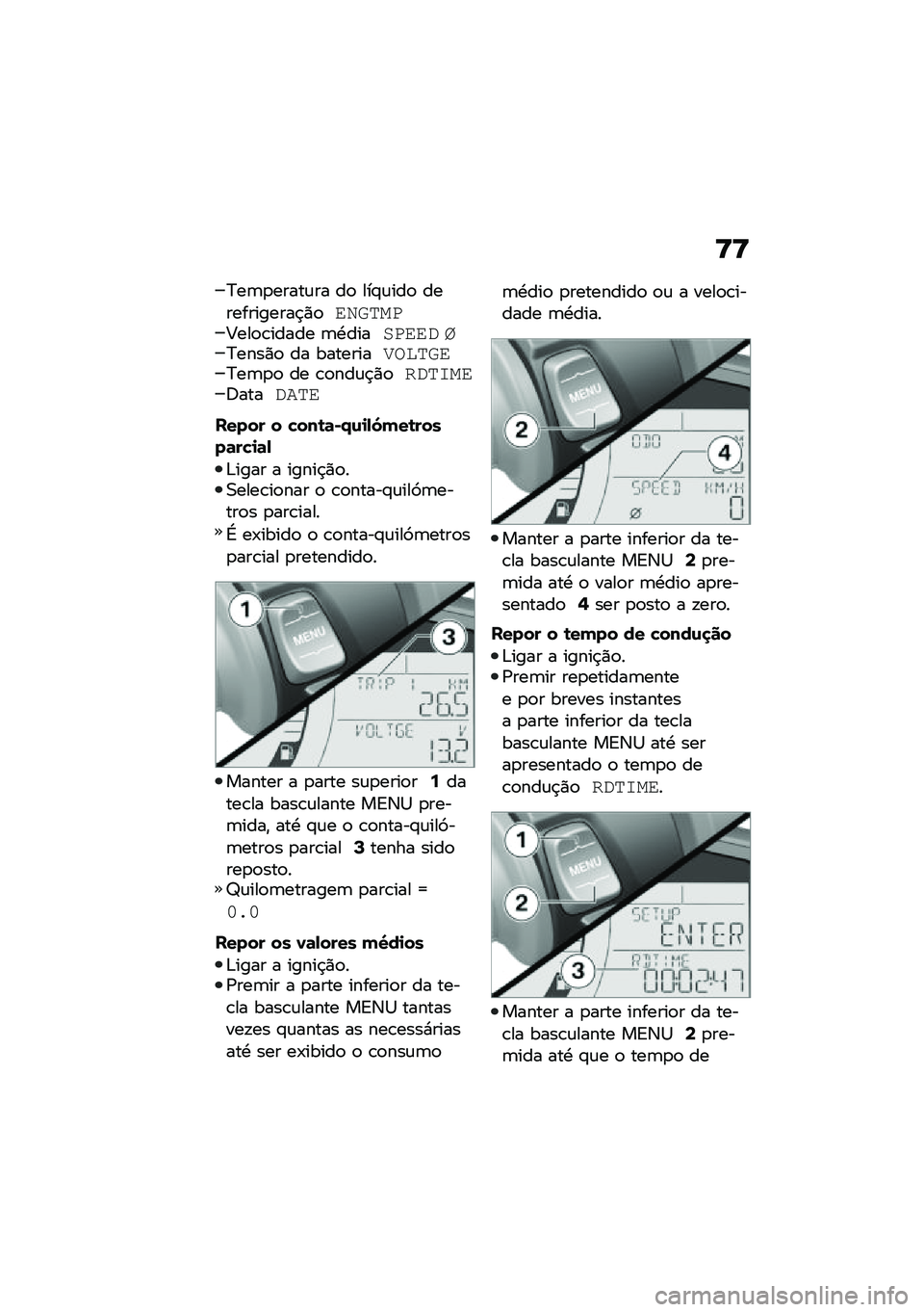 BMW MOTORRAD C 400 GT 2020  Manual do condutor (in Portuguese) �<�<
�C��	�
�����\f�� ��
 ���#�\f���
 ������������$�)�
�\f�2�G����@���
�\b����� �	�.������\f�\f� �I�C����)�
 �� ���������\b���G�\f�C��	�
�
 �� 