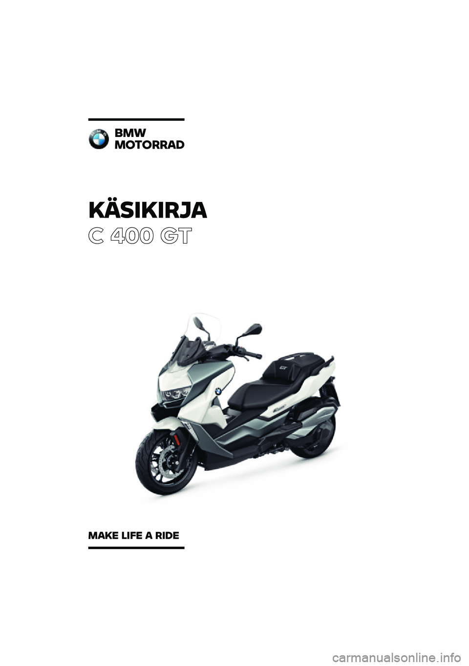 BMW MOTORRAD C 400 GT 2020  Käsikirja (in Finnish) �������\b�	�
� ��� ��\b
�
��\f
��
��
�\b�\b��
���� ���� � �\b��� 