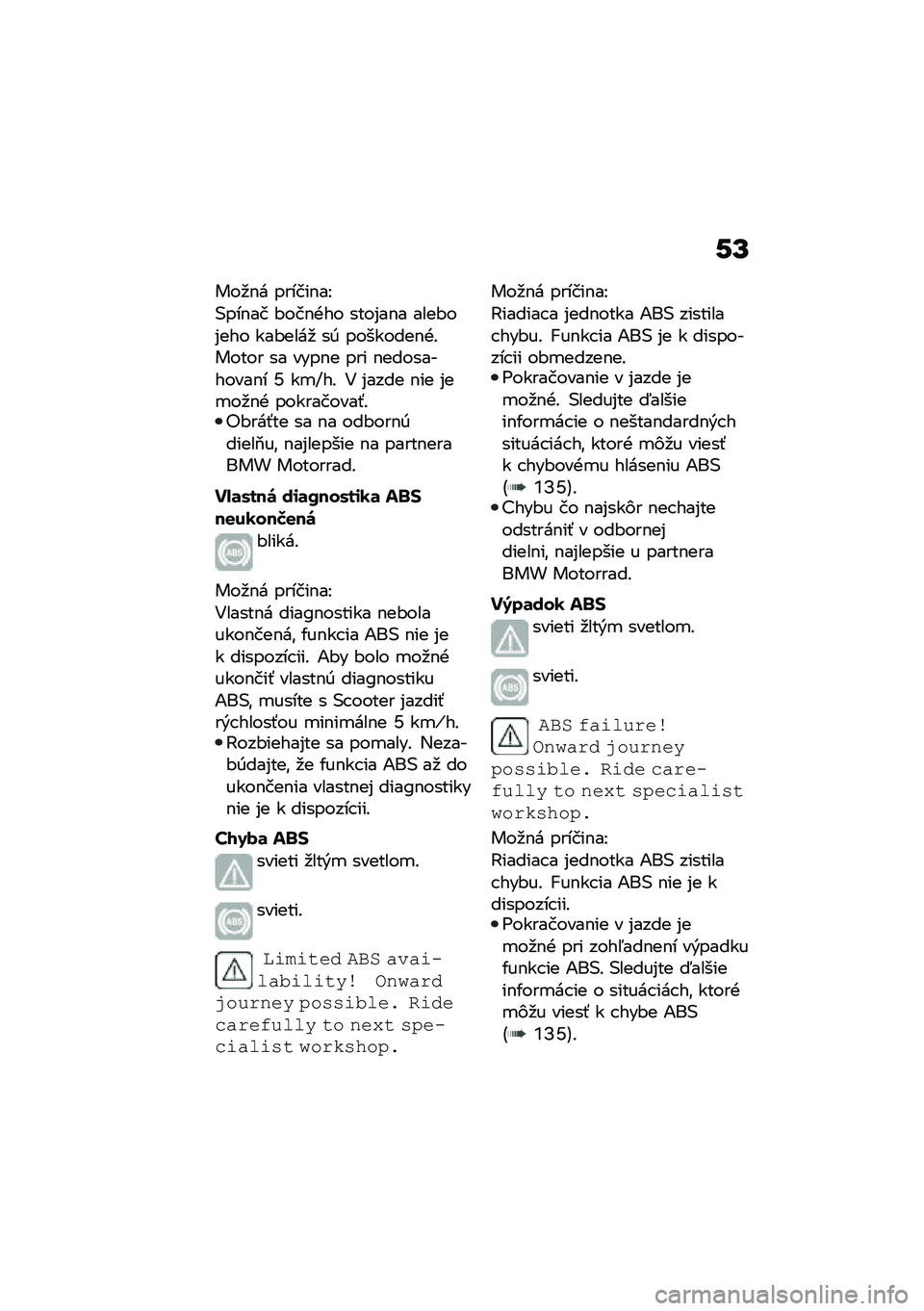 BMW MOTORRAD C 400 GT 2020  Návod na používanie (in Slovak) �-�S
���
�$� ������$��N
�(���$�� �#���$�+�� ����%��$� ����#��%��� ���#����
 ��0 ��������$�+�!����� �� ����$� ��� �$�����������$� �^ �