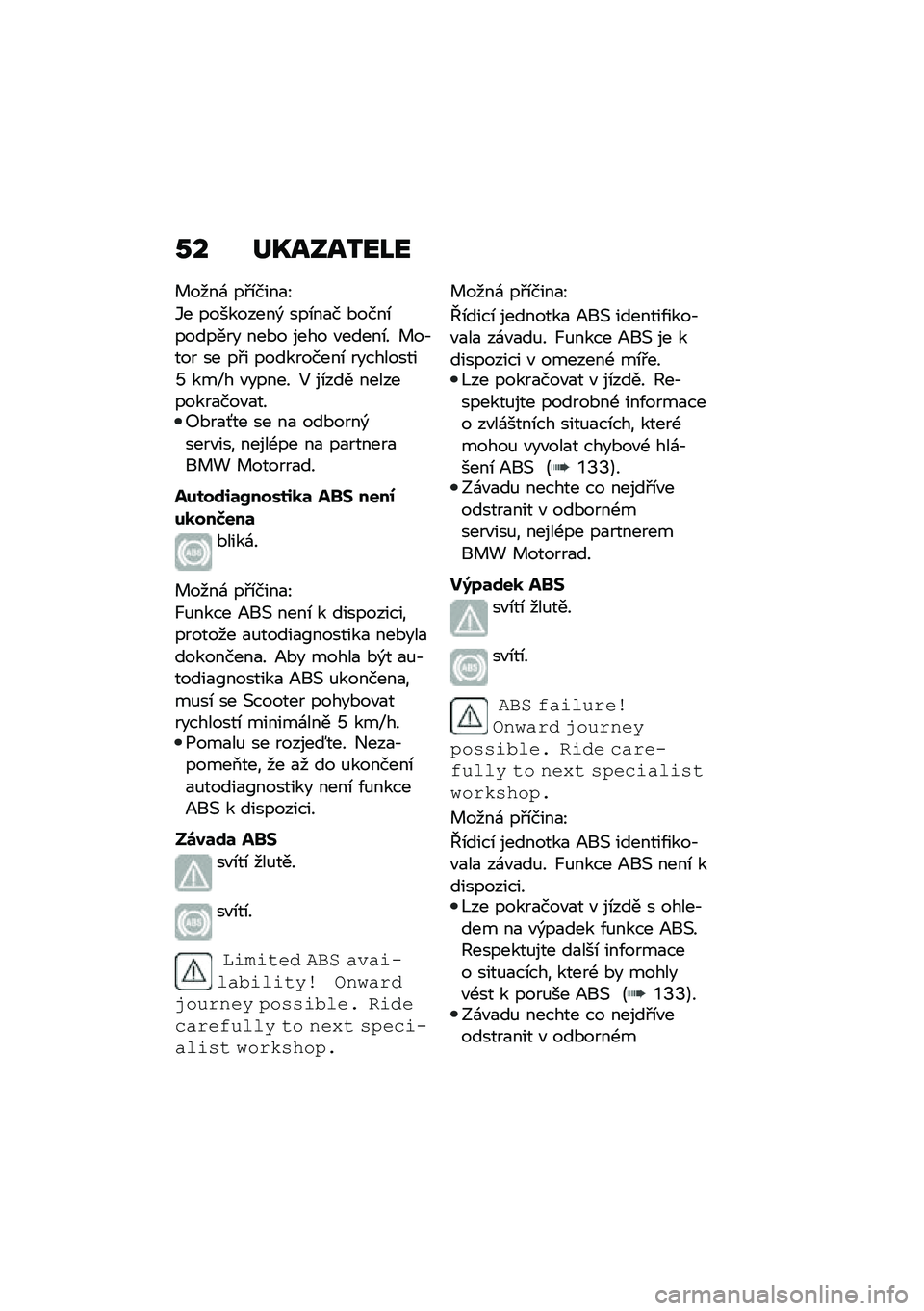 BMW MOTORRAD C 400 GT 2020  Návod k obsluze (in Czech) �0� ��P����2��J�
� ����\f ��#�\b����
�O
�3� ���������) ���\b��
� �*����\b������� ���*� ���� �"�����\b� � ��,��� �� ��#� ����������\b �