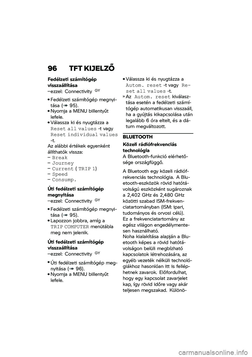 BMW MOTORRAD C 400 GT 2020  Kezelési útmutató (in Hungarian) �J�= ��� ���\f�
���U
��������
�
 �	��)��N�
��2����
�	�	���)���N�
�)�	�
�
���
��I �B����
�.��(� �(���<�=
�F�
��!���
��( ����\b�*��,��!�- �\b�
����(�"���