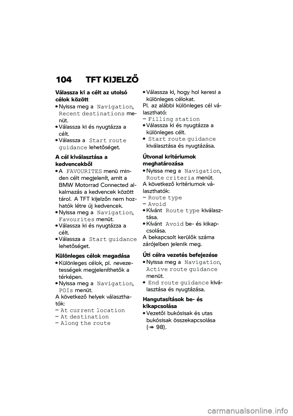 BMW MOTORRAD C 400 GT 2020  Kezelési útmutató (in Hungarian) ��� ��� ���\f�
���U
��)���	�	�� ��
 � ����
 �� �\f�
���	������ ��3��3�
�
�G��(��� �\b�
� ��.�"���#�"���� ������ � �0��+��� �"���� �+�\b�
�"��	�