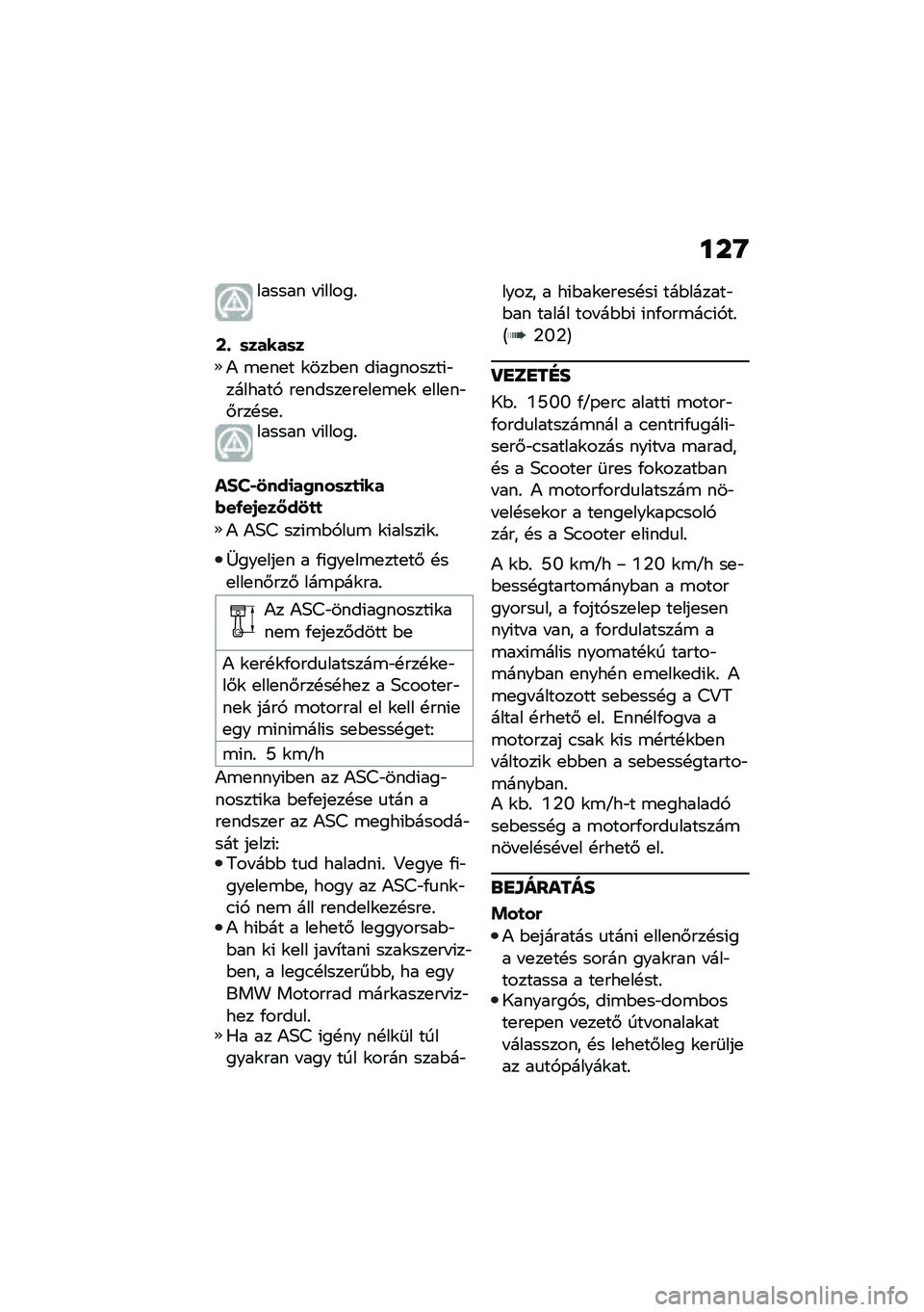 BMW MOTORRAD C 400 GT 2020  Kezelési útmutató (in Hungarian) ���G
������ � �(�����%
�=�- �	�����	�
�) �\b�
��
� �\f���$�
� ��(��������(�"�������, ��
�����
��
��
�\b�
�\f �
���
��"�#���!��
�%������ � �(���