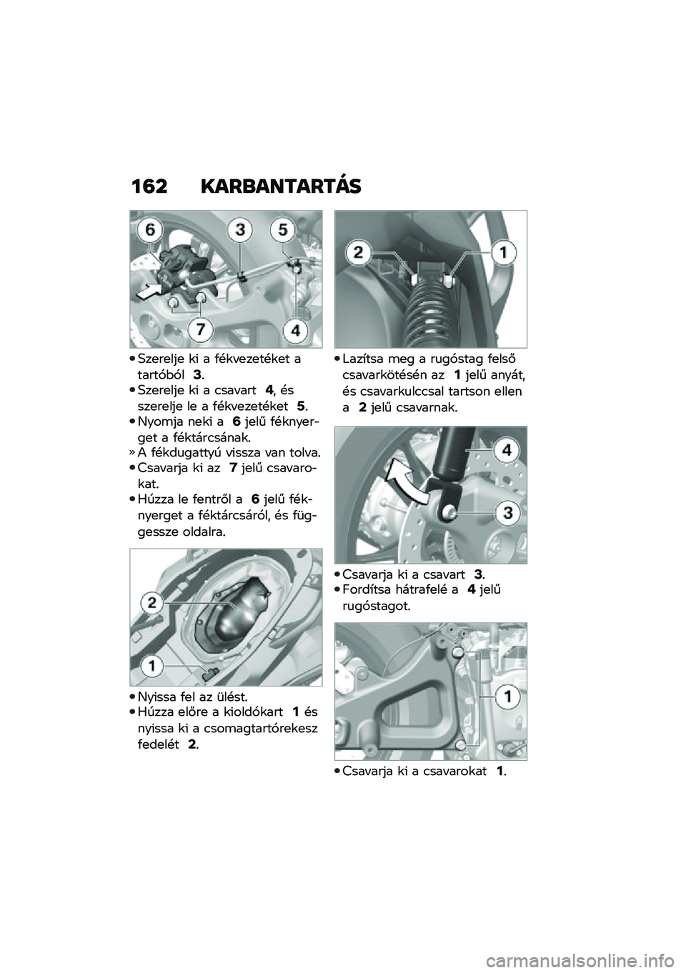 BMW MOTORRAD C 400 GT 2020  Kezelési útmutató (in Hungarian) ��=� ����\b��������
�3��
��
���
 �\f�( � �/�!�\f� �
��
��!�\f�
� ������,�$�,��?�%�3��
��
���
 �\f�( � �.��� ����A� �!����
��
���
 ��
 � �/�!�\f� �
��
��