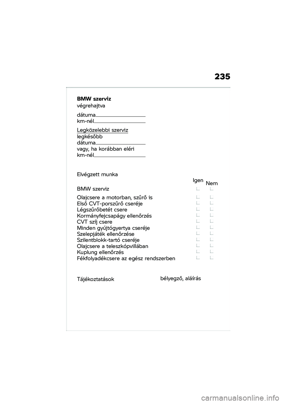 BMW MOTORRAD C 400 GT 2020  Kezelési útmutató (in Hungarian) ��L�7
�&�!� �	���(��
�
� �!���
����� �
����
�\b��\f�\b�"��!�
�;�
��\f���
��
�$�$�( ���
�� �(���
��\f�!��#�$�$����
�\b�� ���� �� �\f����$�$�� �
��!��(�\f�