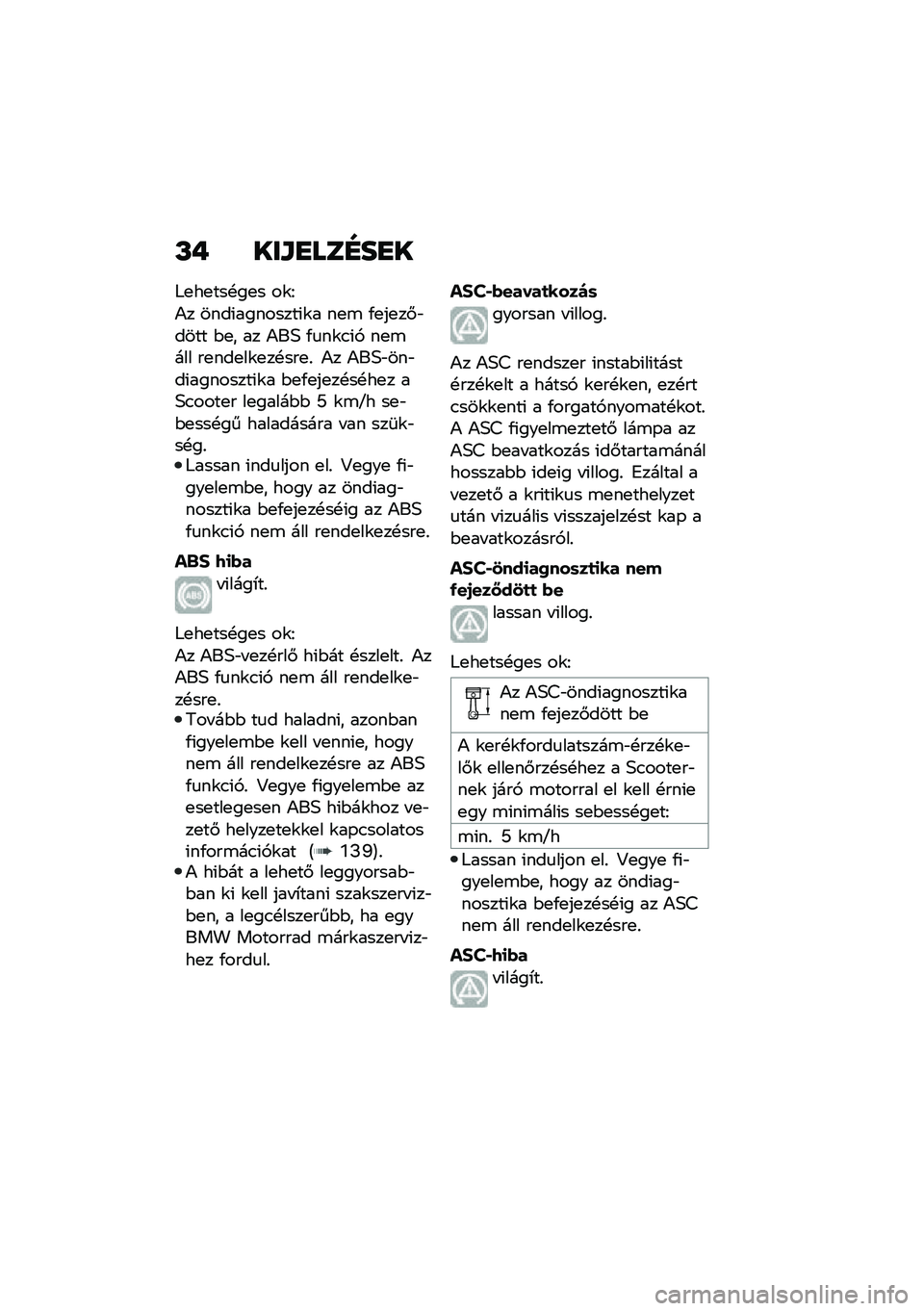 BMW MOTORRAD C 400 GT 2020  Kezelési útmutató (in Hungarian) �L� ���\f�
���D��
�
�;�
��
���!��
� ��\f�I
�)� ����(��������(�\f� ��
�\b �/�
��
��#�"���� �$�
� �� �)��3 �/�
��\f�.�(�, ��
�\b��� ��
���
��\f�
��!���
�%