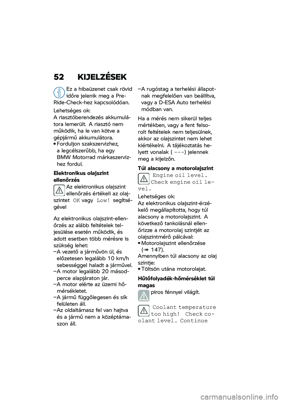 BMW MOTORRAD C 400 GT 2020  Kezelési útmutató (in Hungarian) �7� ���\f�
���D��
�
�8� � ��(�$��	��
��
� �.���\f ��� �(��(��#��
 ��
��
��(�\f �\b�
� � �L��
�"�A�(��
�"�B��
�.�\f�"��
� �\f��-�.����,��,���%
�;�
��
���!��
�