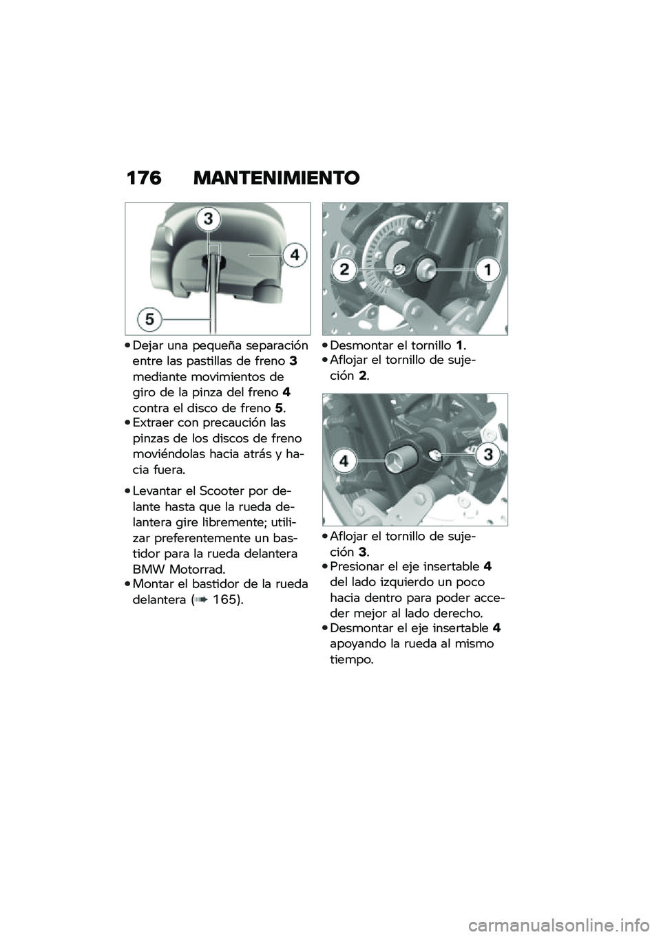 BMW MOTORRAD C 400 X 2021  Manual de instrucciones (in Spanish) �
�8�3 ���
���
�\f��\f��
��
�!��(��	 �
�� ���\f�
��4� �����	���������	� ��� ��������� �� ��	����6�
������� �
����
������ ���\b��	� �