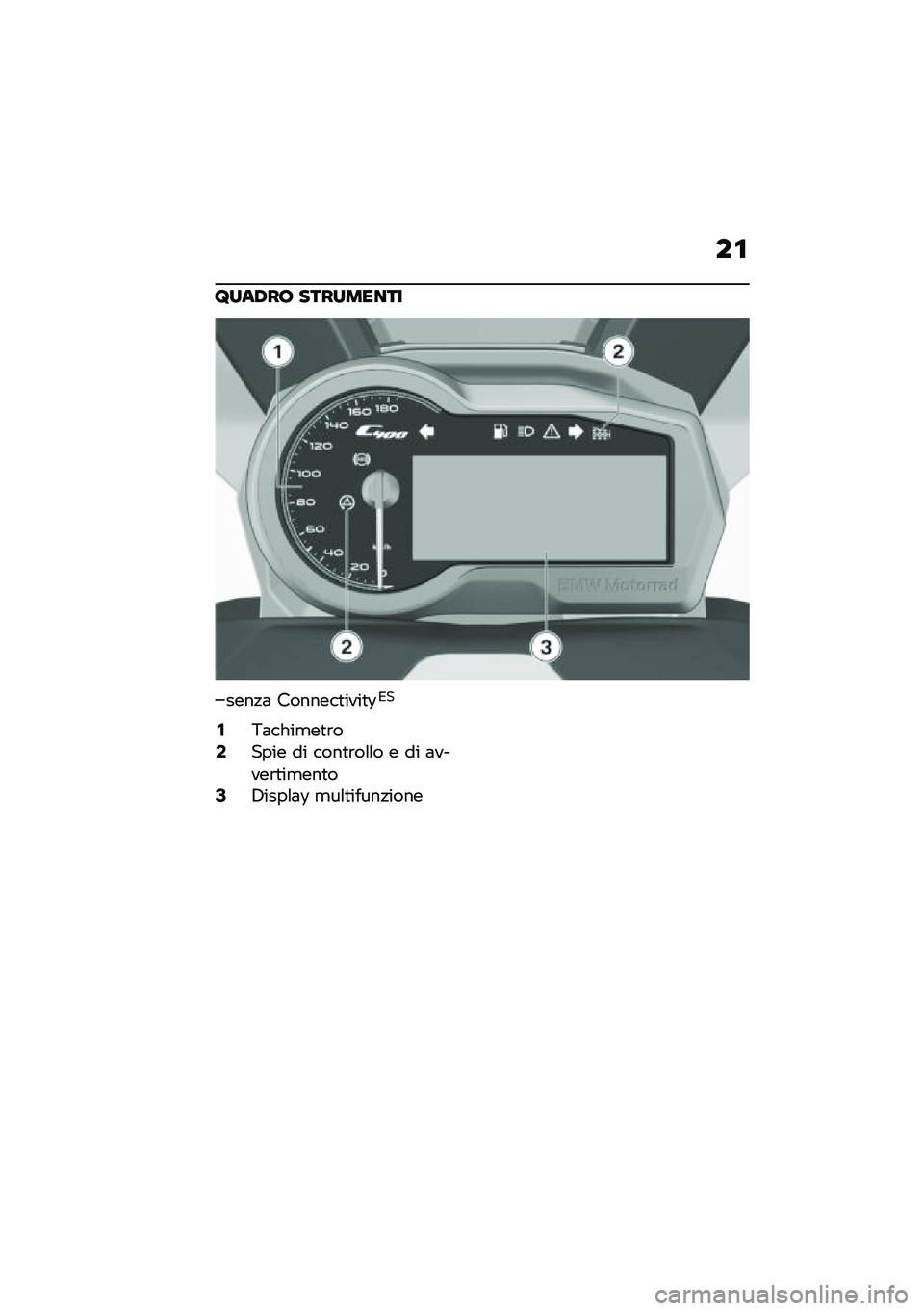BMW MOTORRAD C 400 X 2021  Libretto di uso e manutenzione (in Italian) ��\f
�@���,��7 ���������
����!�	 �������
����
�:�*�
�/�9�	����
��
�\b��1���� �� ����
�\b��\f�\f� � �� �	�����\b�
��
���
��3�7����\f�	�: �
��\f�