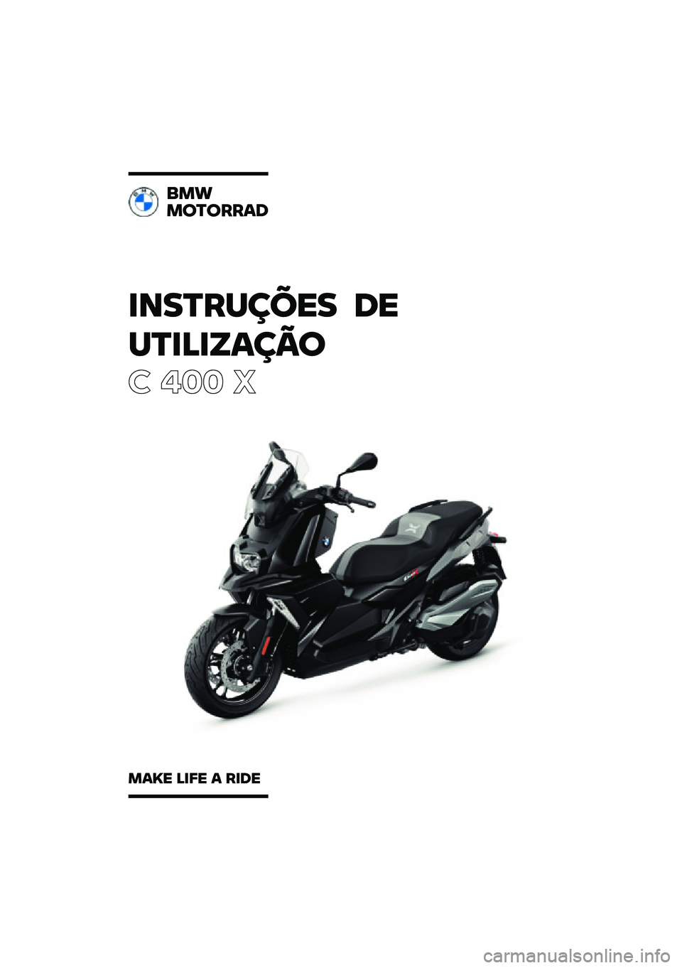 BMW MOTORRAD C 400 X 2021  Manual do condutor (in Portuguese) �������\b�	�\f� �
�\f
��������\b��

� ��� �
���
��
��
����
����\f ����\f � ���
�\f 