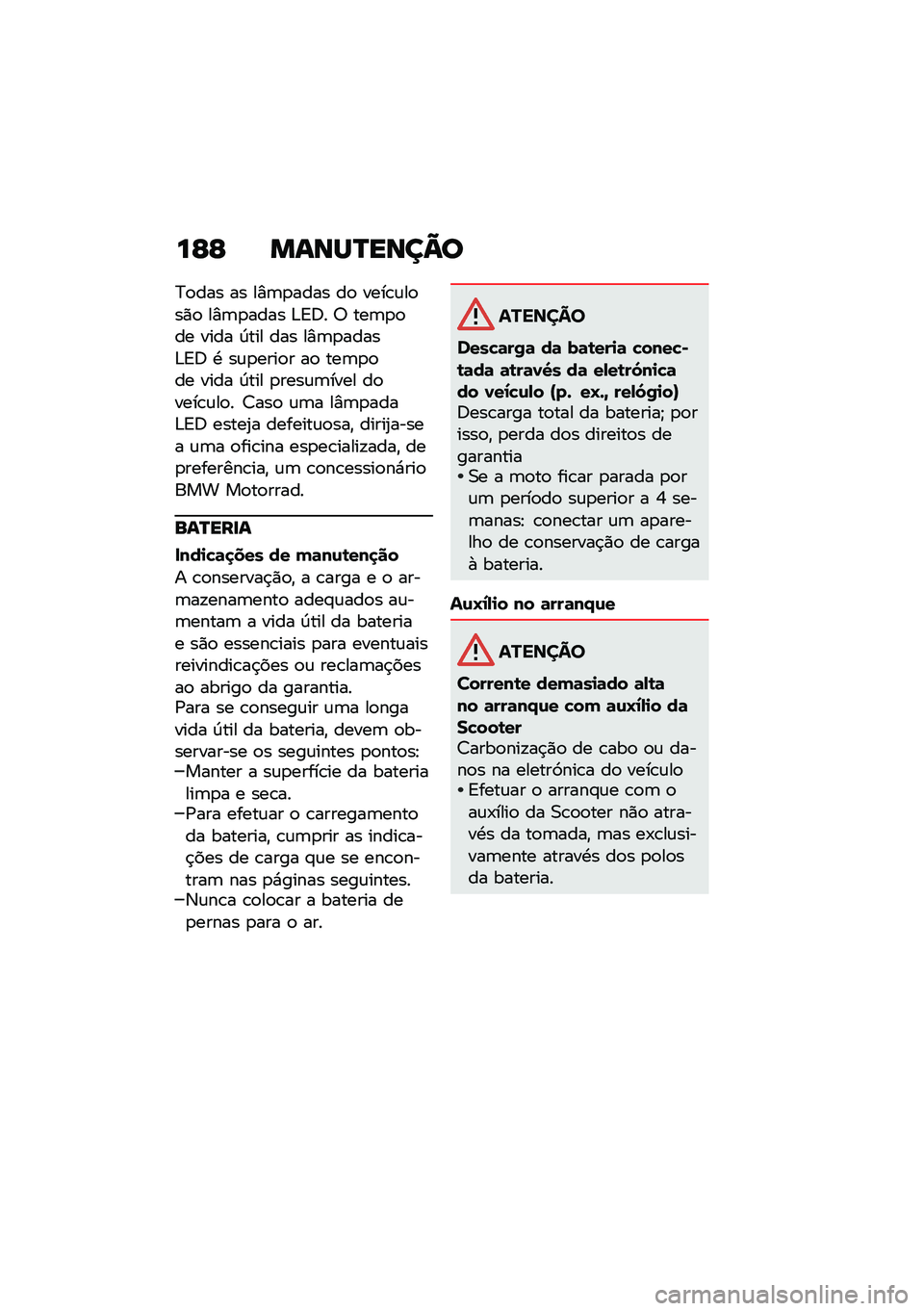 BMW MOTORRAD C 400 X 2021  Manual do condutor (in Portuguese) ��C�C �����P����=�
�C�
��� �� ��%�	�
���� ��
 ����\b�\f��
��)�
 ��%�	�
���� �&�A�6� �; ���	�
�
�� ���� �I��� ��� ��%�	�
�����&�A�6 �. ��\f�
����
�