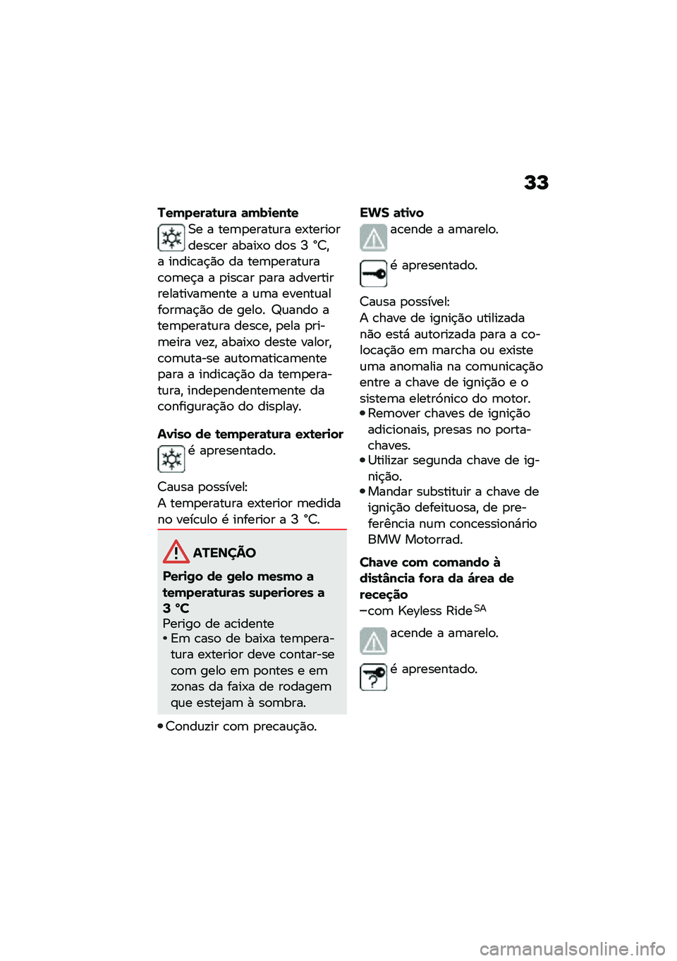 BMW MOTORRAD C 400 X 2021  Manual do condutor (in Portuguese) �L�L
�������	�\b�\f��	 �	���
���\b�
�0� � ���	�
�����\f�� ��-�����
�����\b�� �����-�
 ��
� �N �]�<�"� �����\b��$�)�
 �� ���	�
�����\f���\b�
�	��